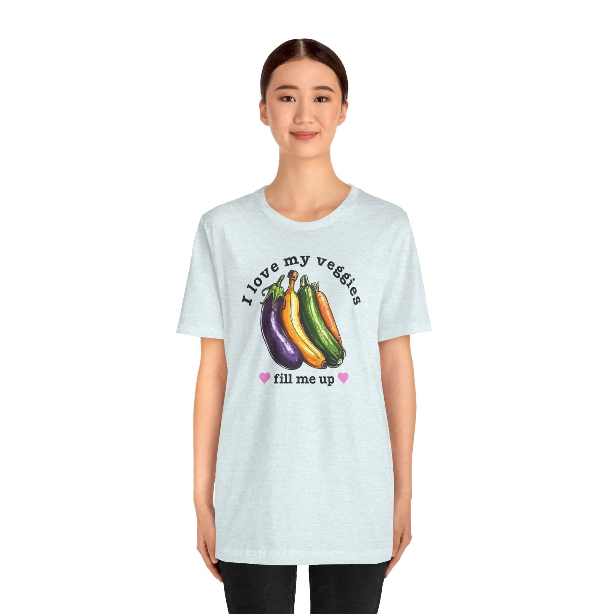 I Love My Veggies Fill Me Up Shirt Funny Vegetable Lover Tee