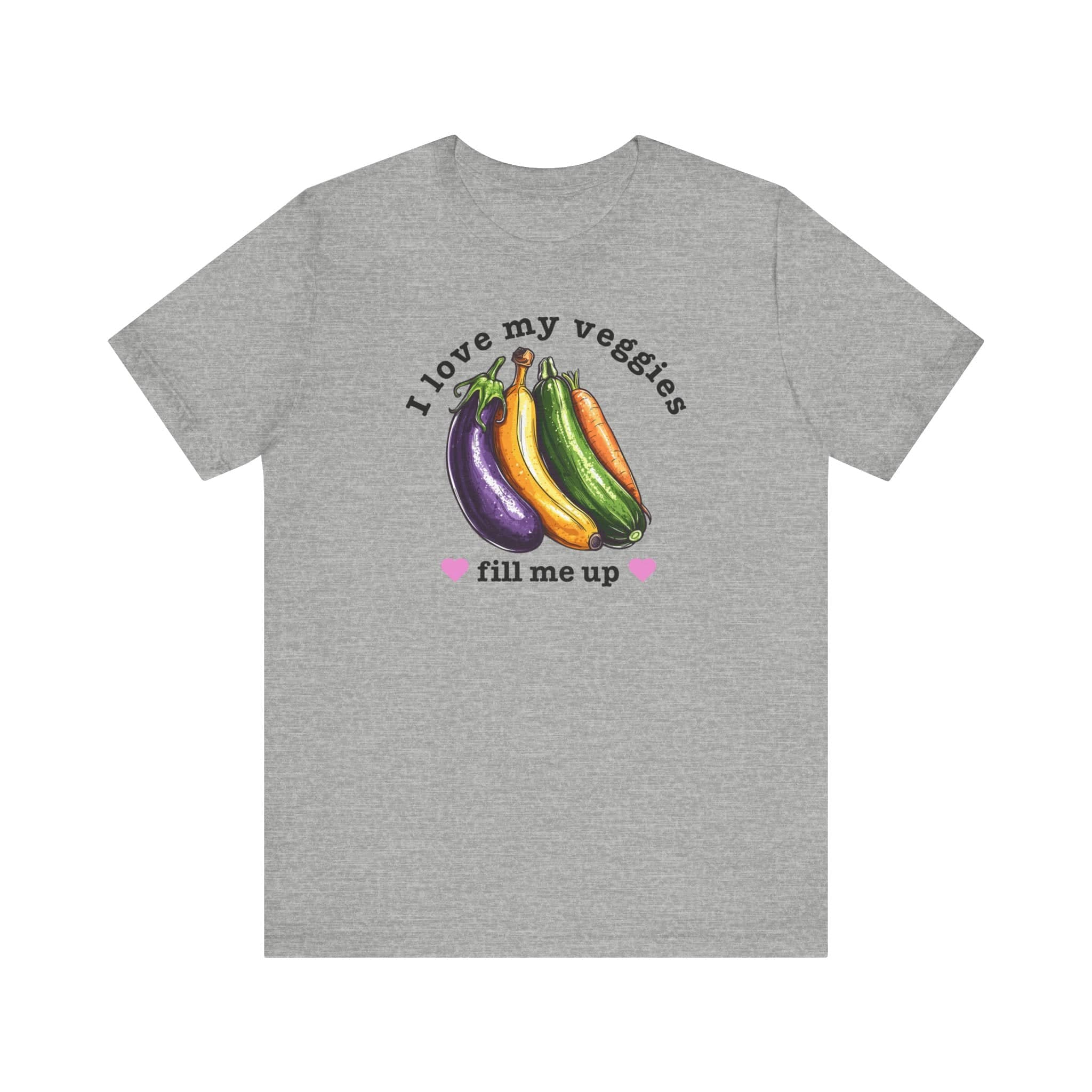 I Love My Veggies Fill Me Up Shirt Funny Vegetable Lover Tee