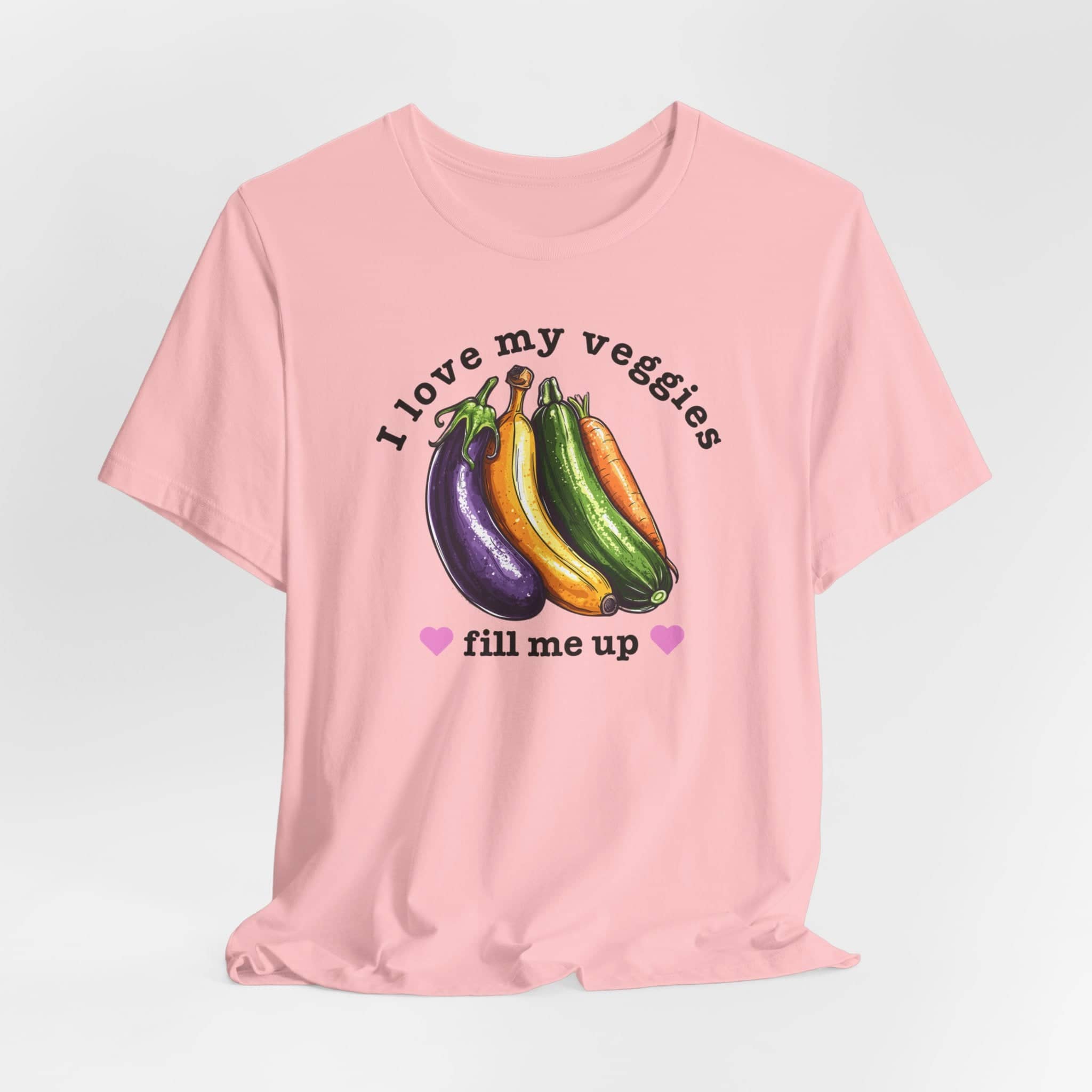 I Love My Veggies Fill Me Up Shirt Funny Vegetable Lover Tee
