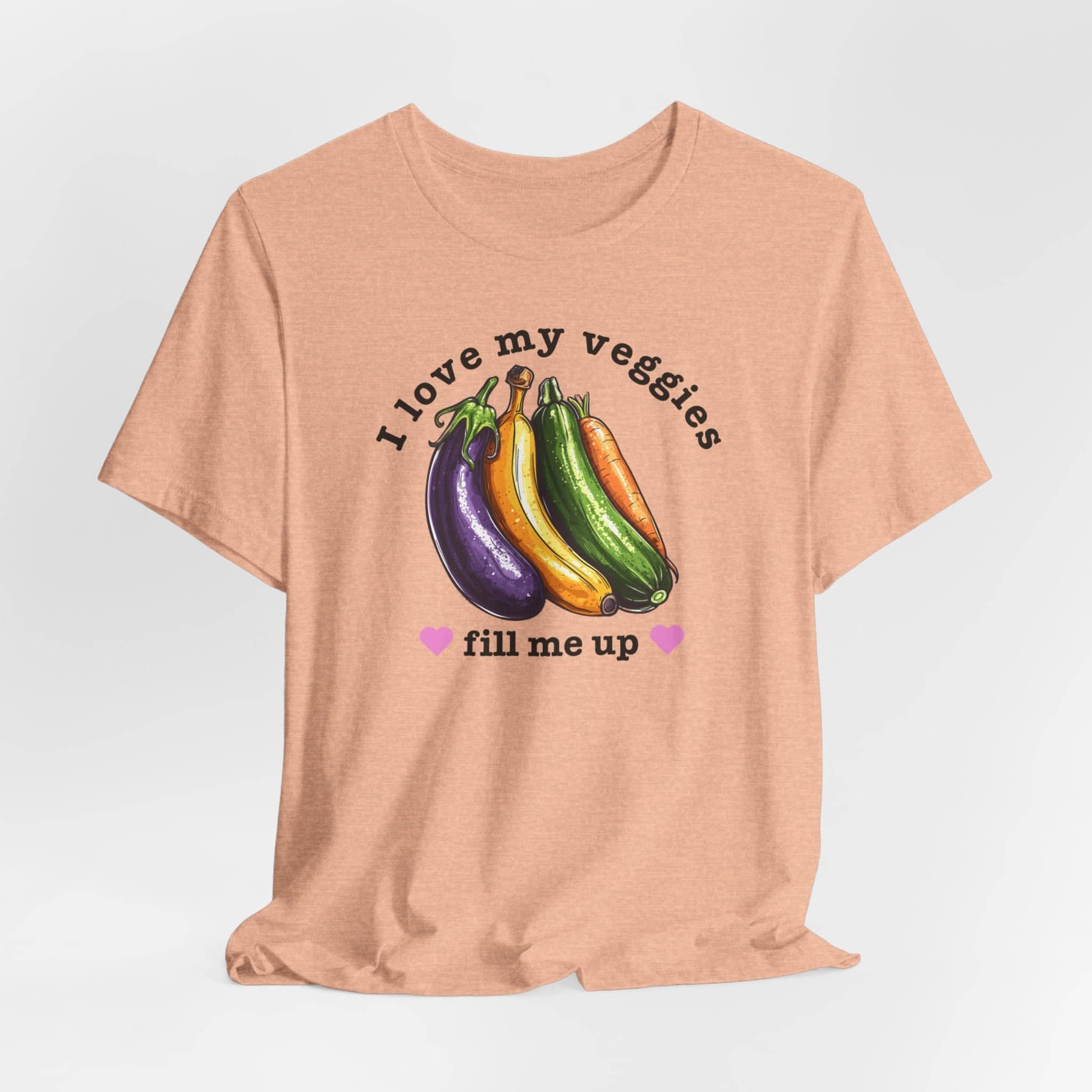 I Love My Veggies Fill Me Up Shirt Funny Vegetable Lover Tee