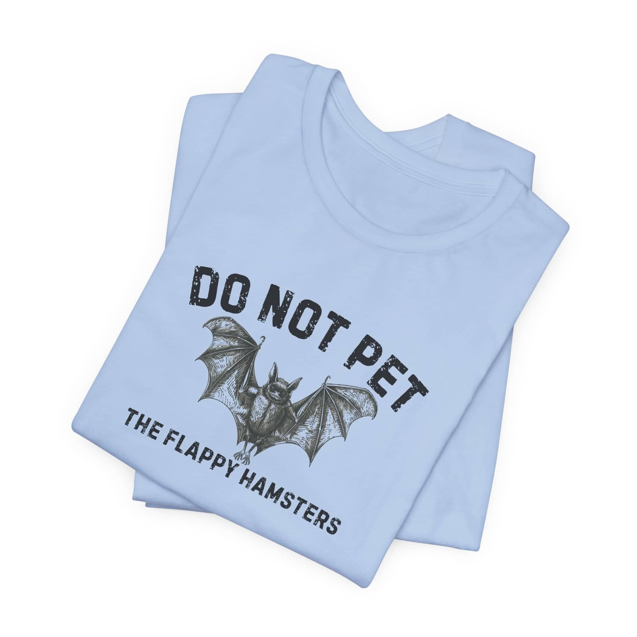 Do Not Pet The Flappy Hamsters Shirt Funny Bat Lover Tee