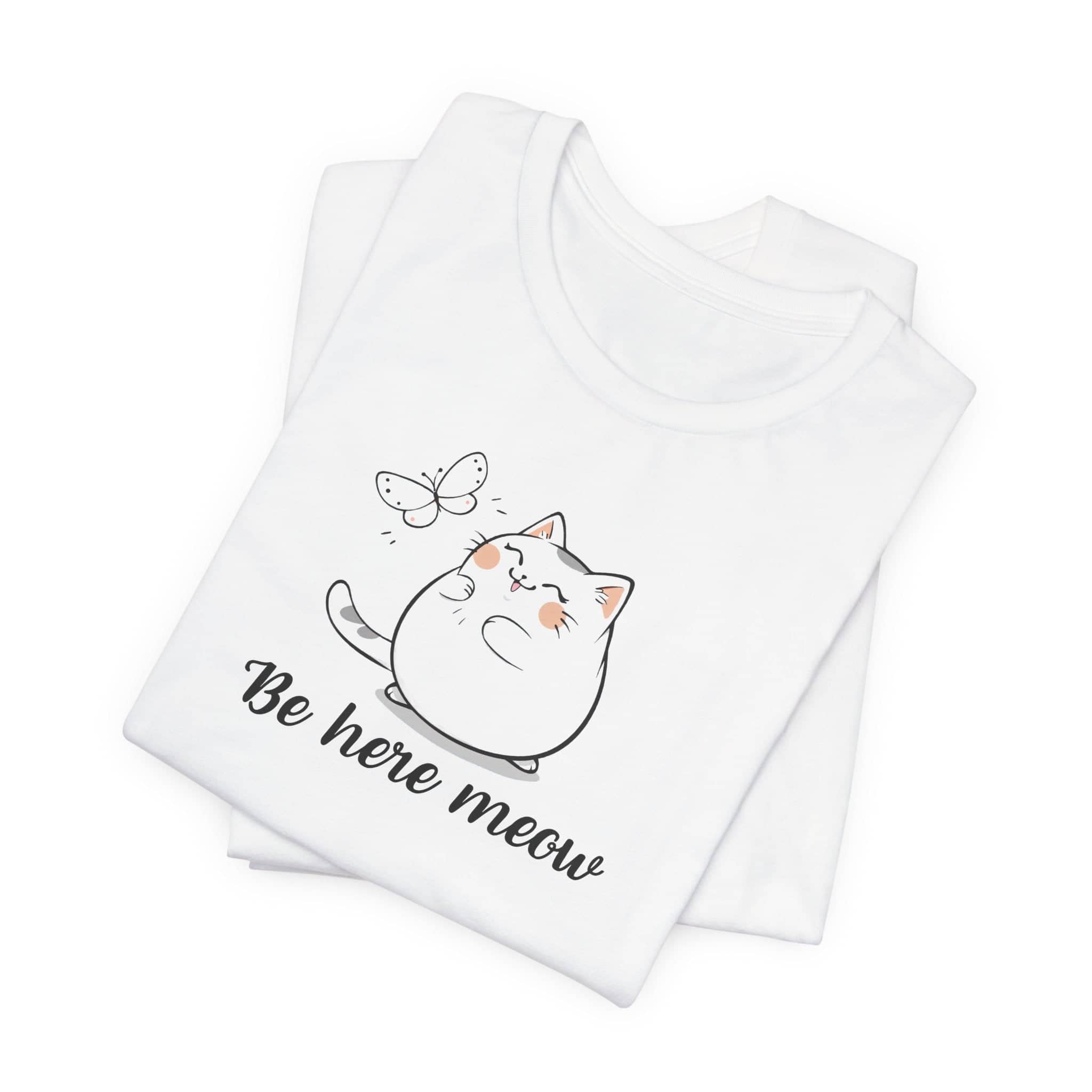 Be Here Meow Cat T-Shirt
