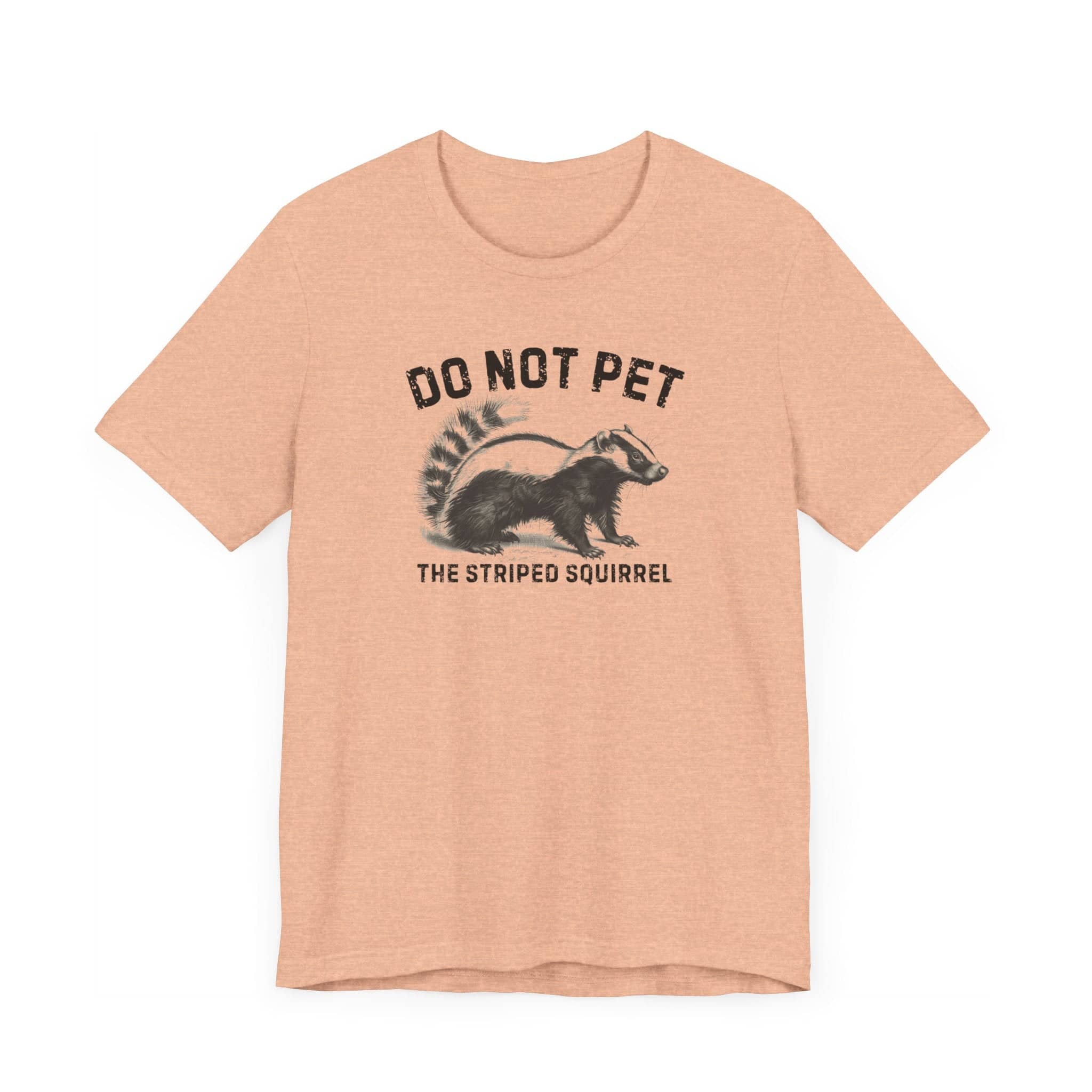Do Not Pet The Striped Squirrel Shirt Funny Animal Lover Tee