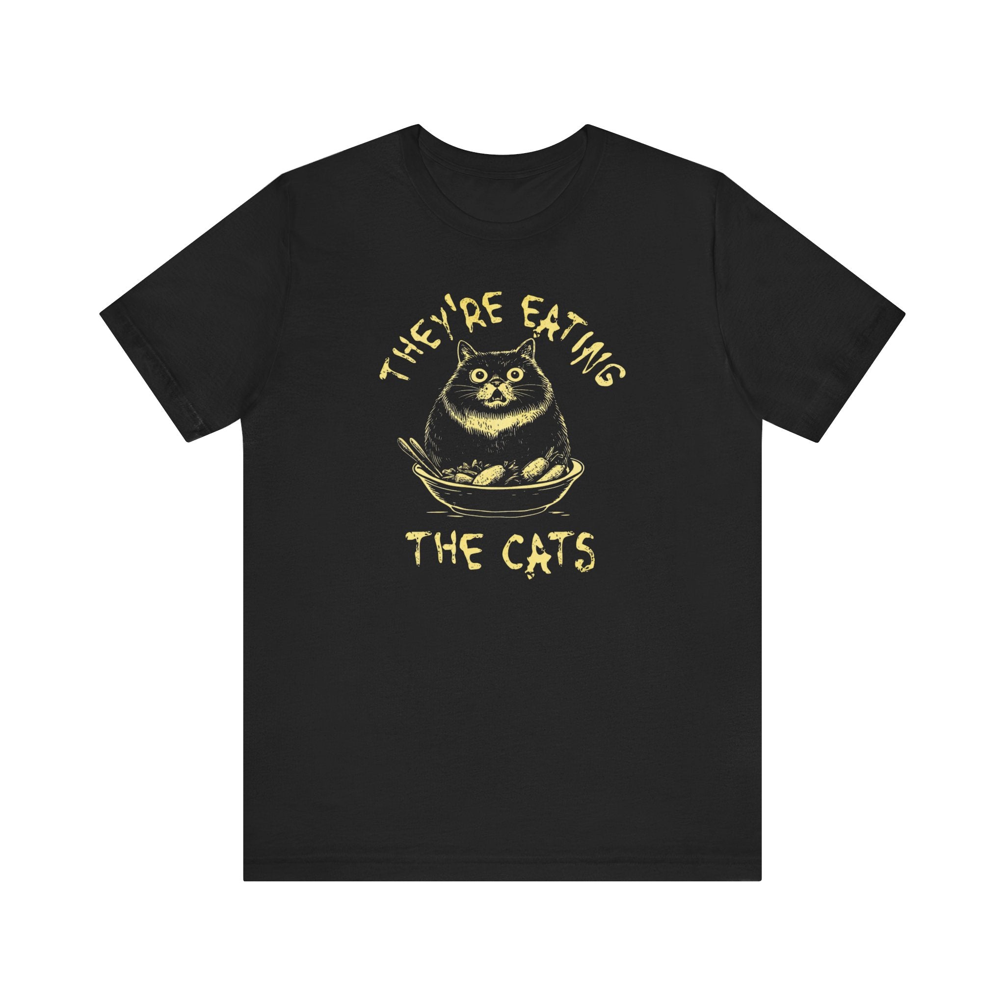 They're Eating the Cats Funny Cat Graphic T-Shirt