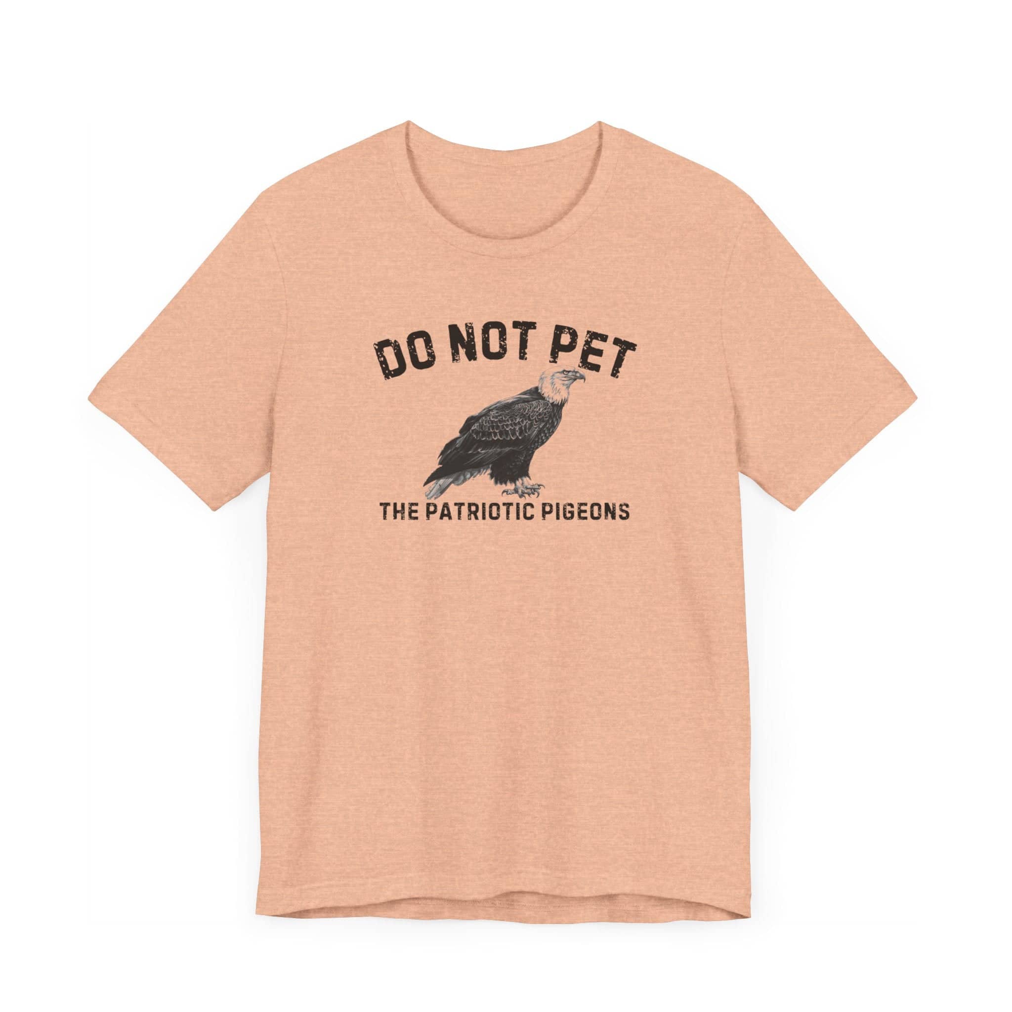 Do Not Pet The Patriotic Pigeons Shirt Funny Eagle Lover Tee