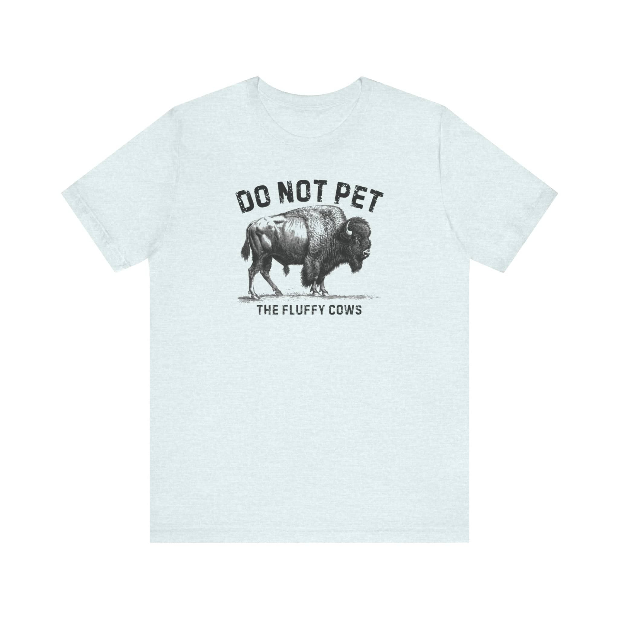 Do Not Pet The Fluffy Cows Shirt Funny Animal Lover Tee