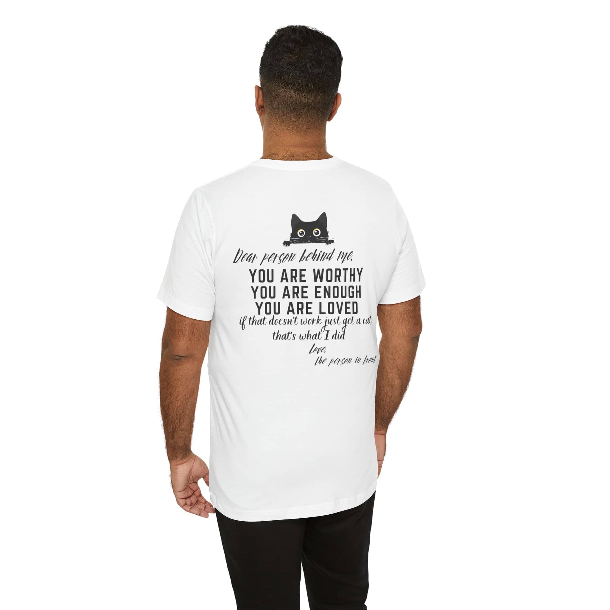 Dear Person Behind Me Cat T-Shirt Inspirational Graphic Tee