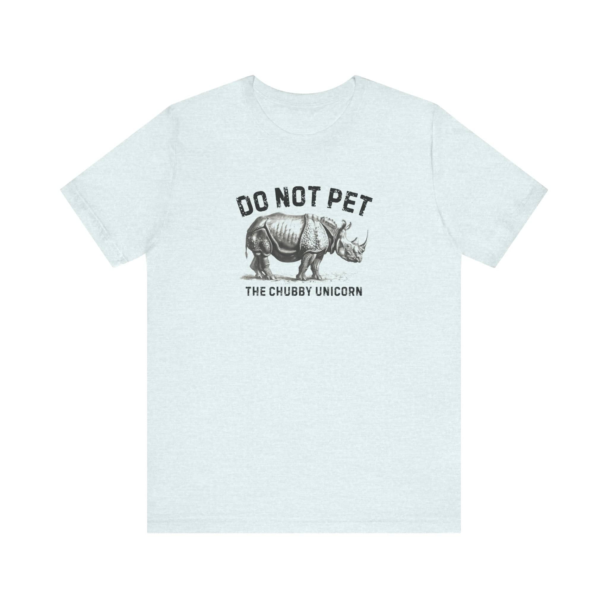 Do Not Pet The Chubby Unicorn Shirt Funny Rhino Lover Tee