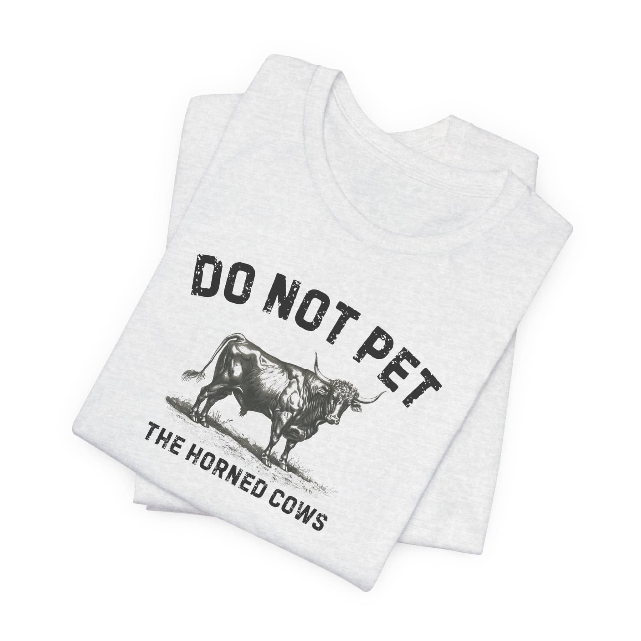 Do Not Pet The Horned Cows Shirt Funny Bull Lover Tee