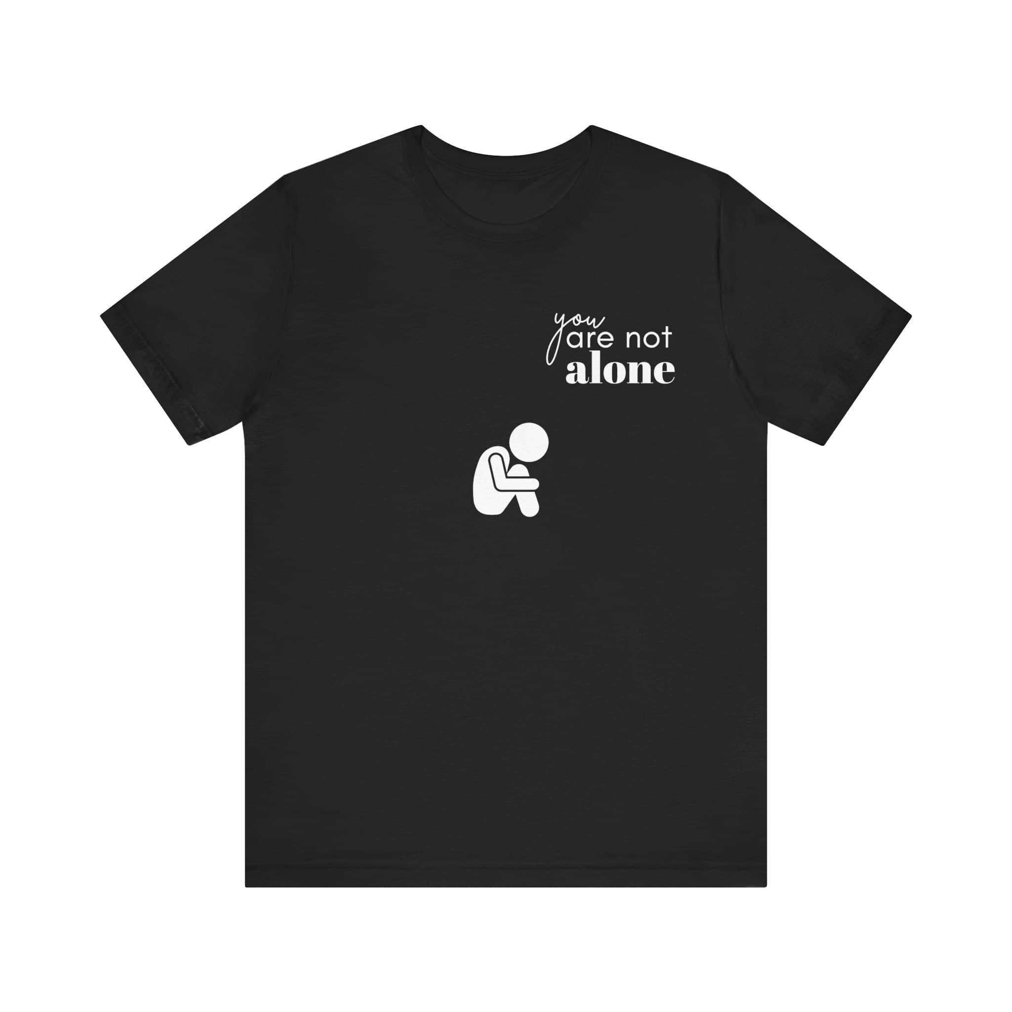 You Are Not Alone Mental Health Awareness Shirt