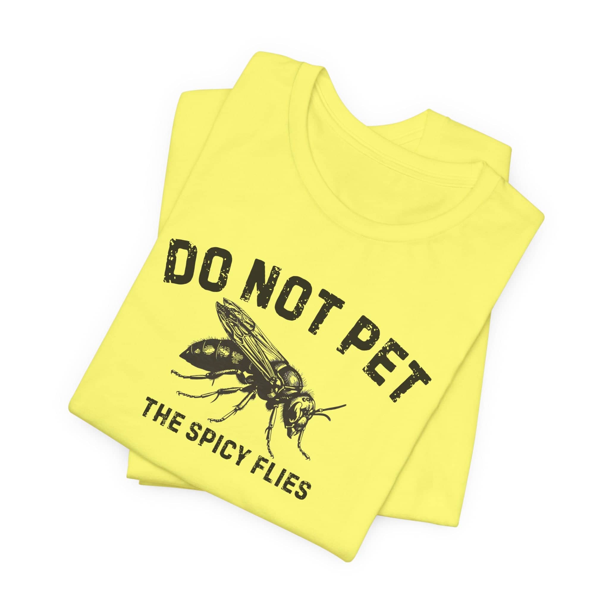 Do Not Pet The Spicy Flies Shirt Funny Wasp Lover Tee