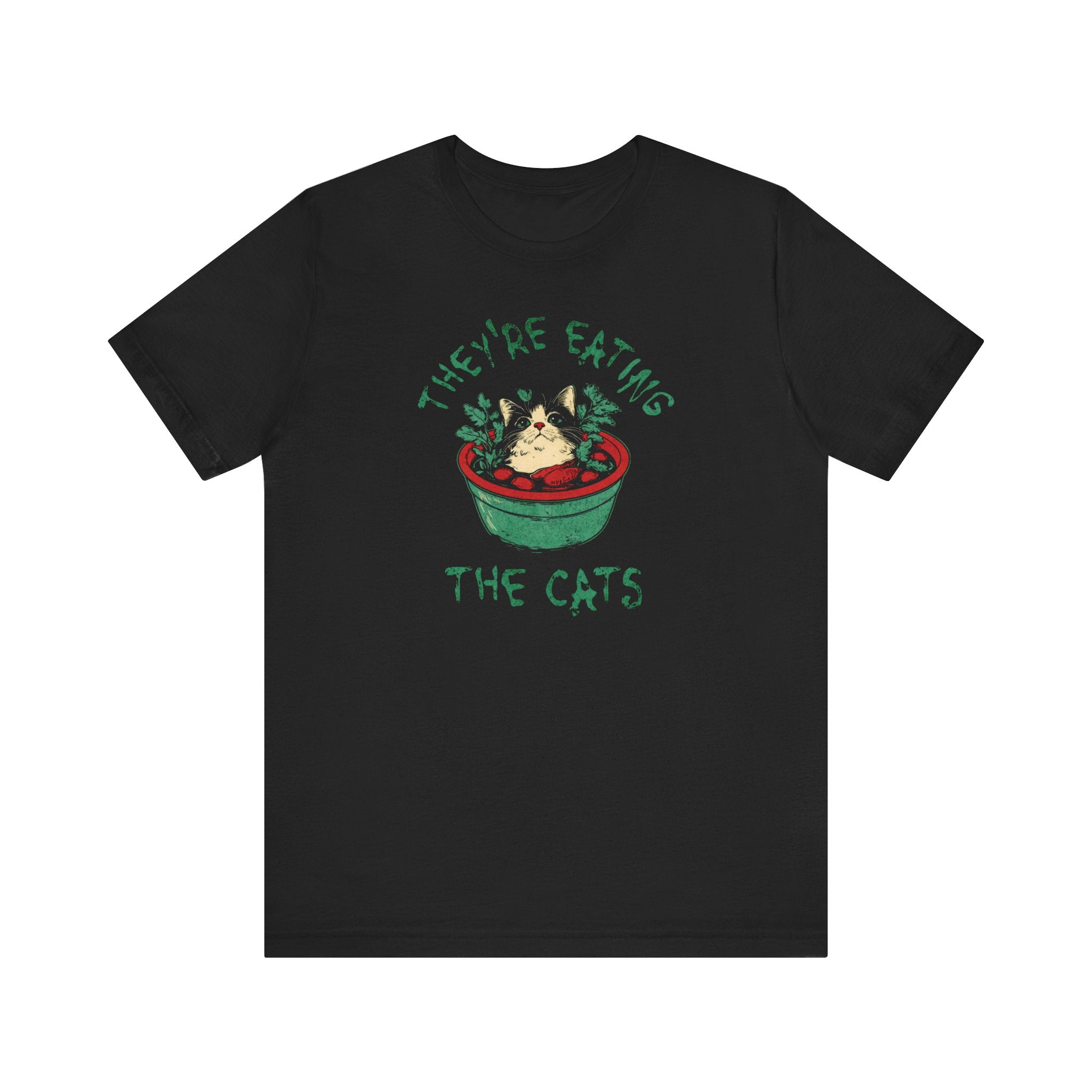 They're Eating the Cats T-Shirt