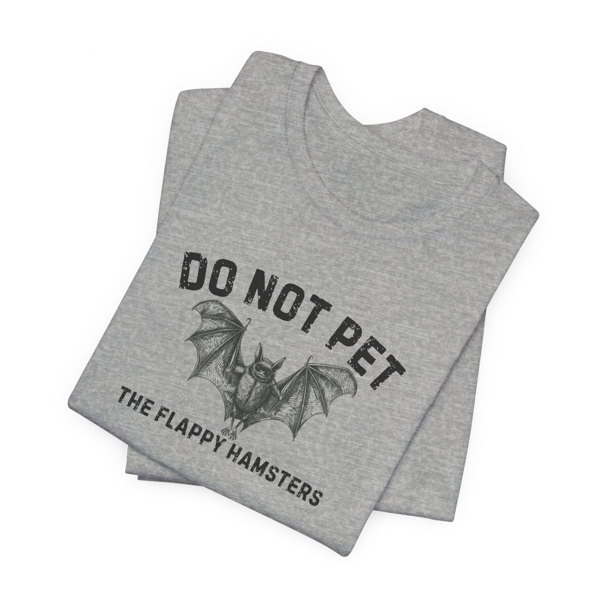 Do Not Pet The Flappy Hamsters Shirt Funny Bat Lover Tee