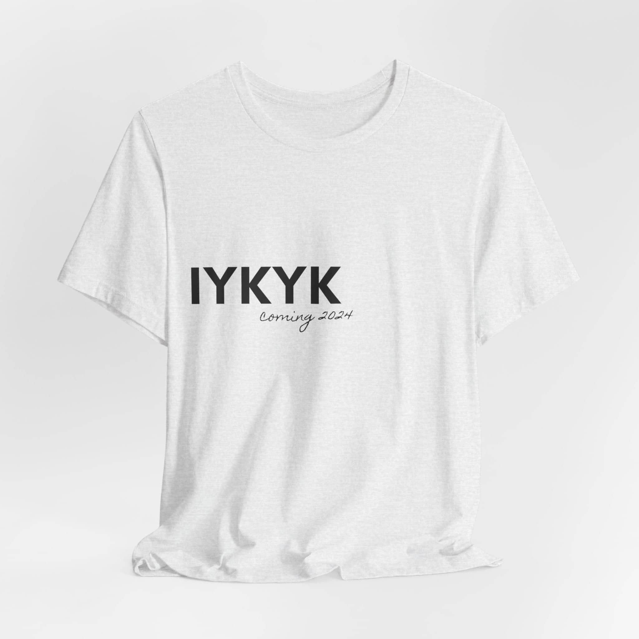 IYKYK Teaser Tee Unisex Jersey Short Sleeve Tee