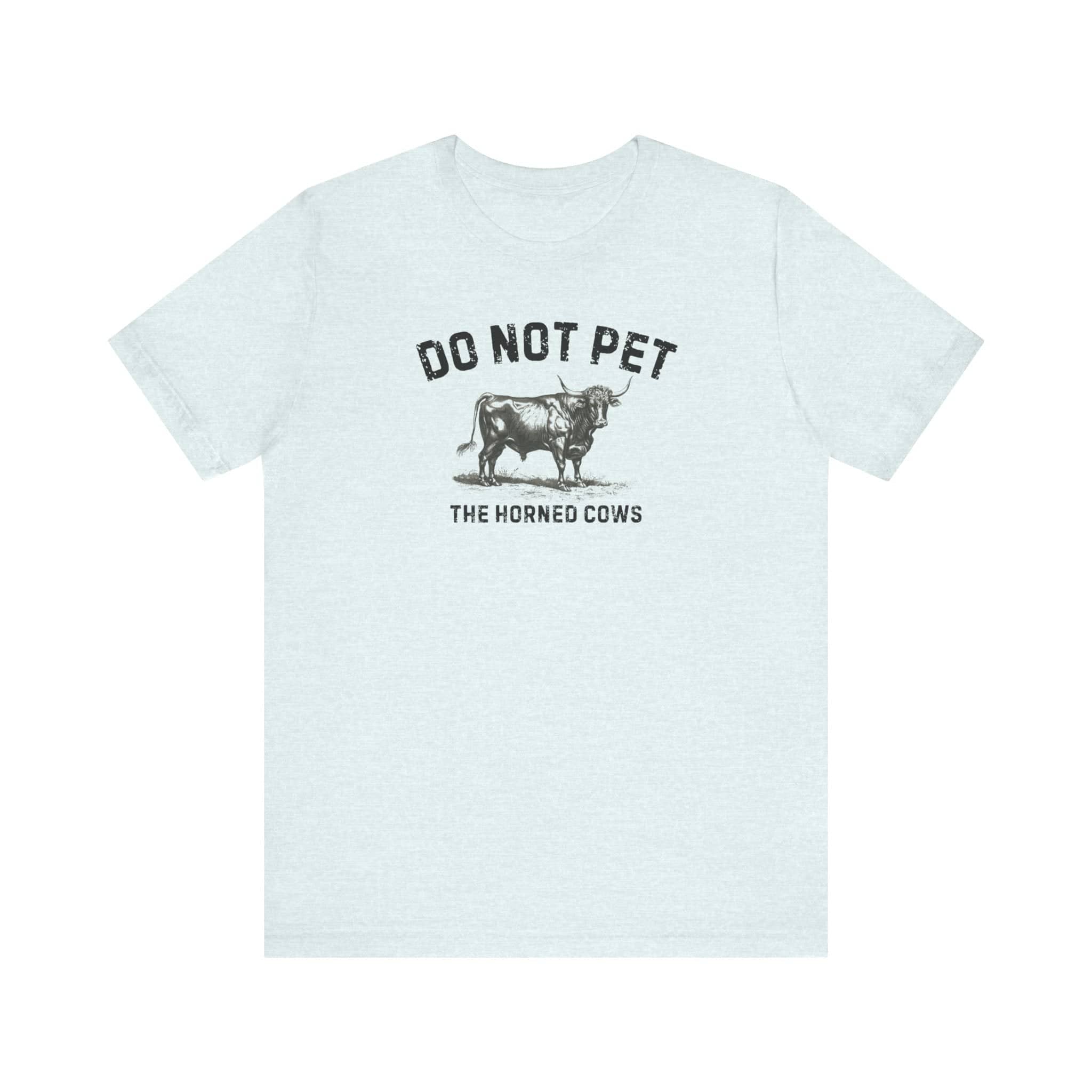 Do Not Pet The Horned Cows Shirt Funny Bull Lover Tee