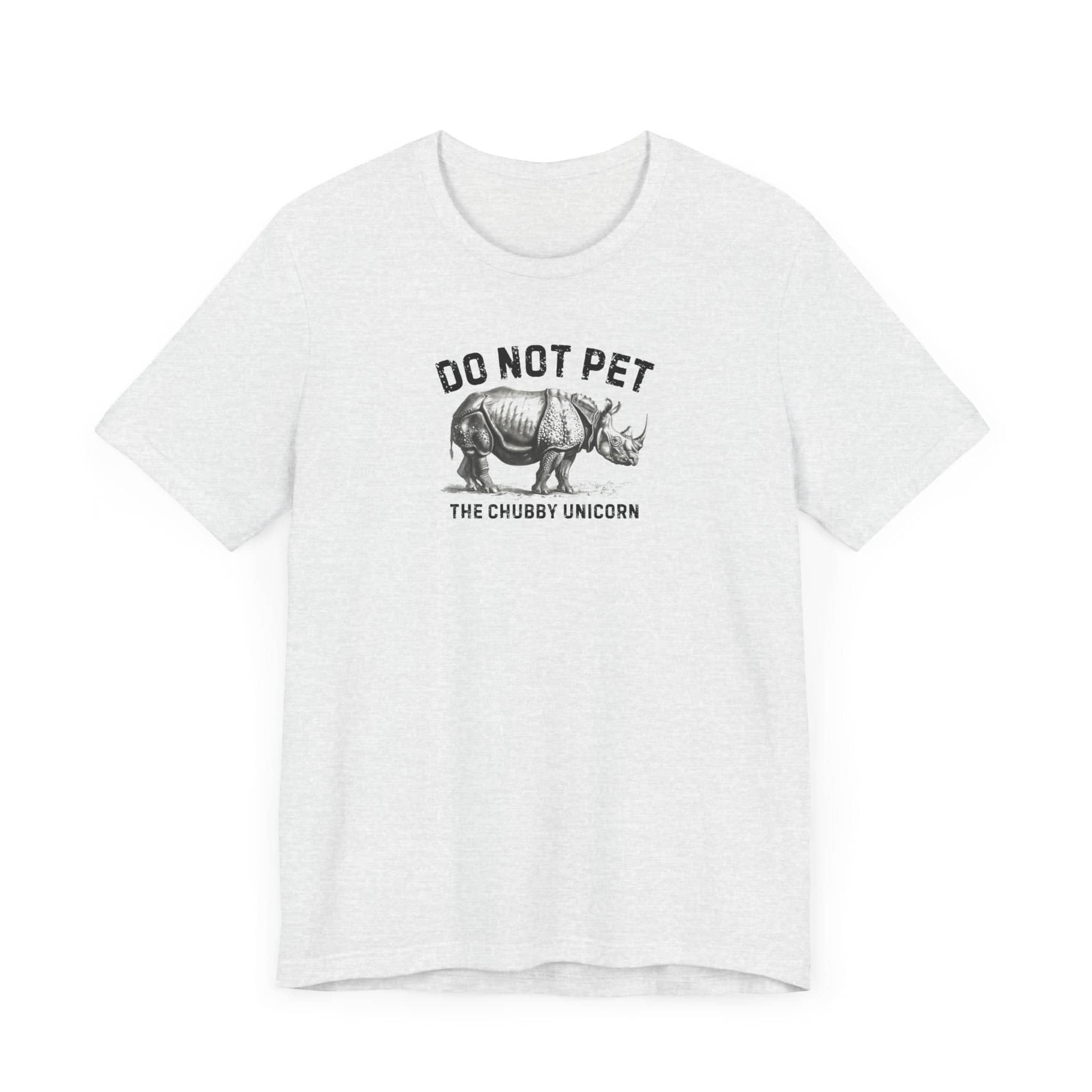 Do Not Pet The Chubby Unicorn Shirt Funny Rhino Lover Tee (XS to 5XL Edition)