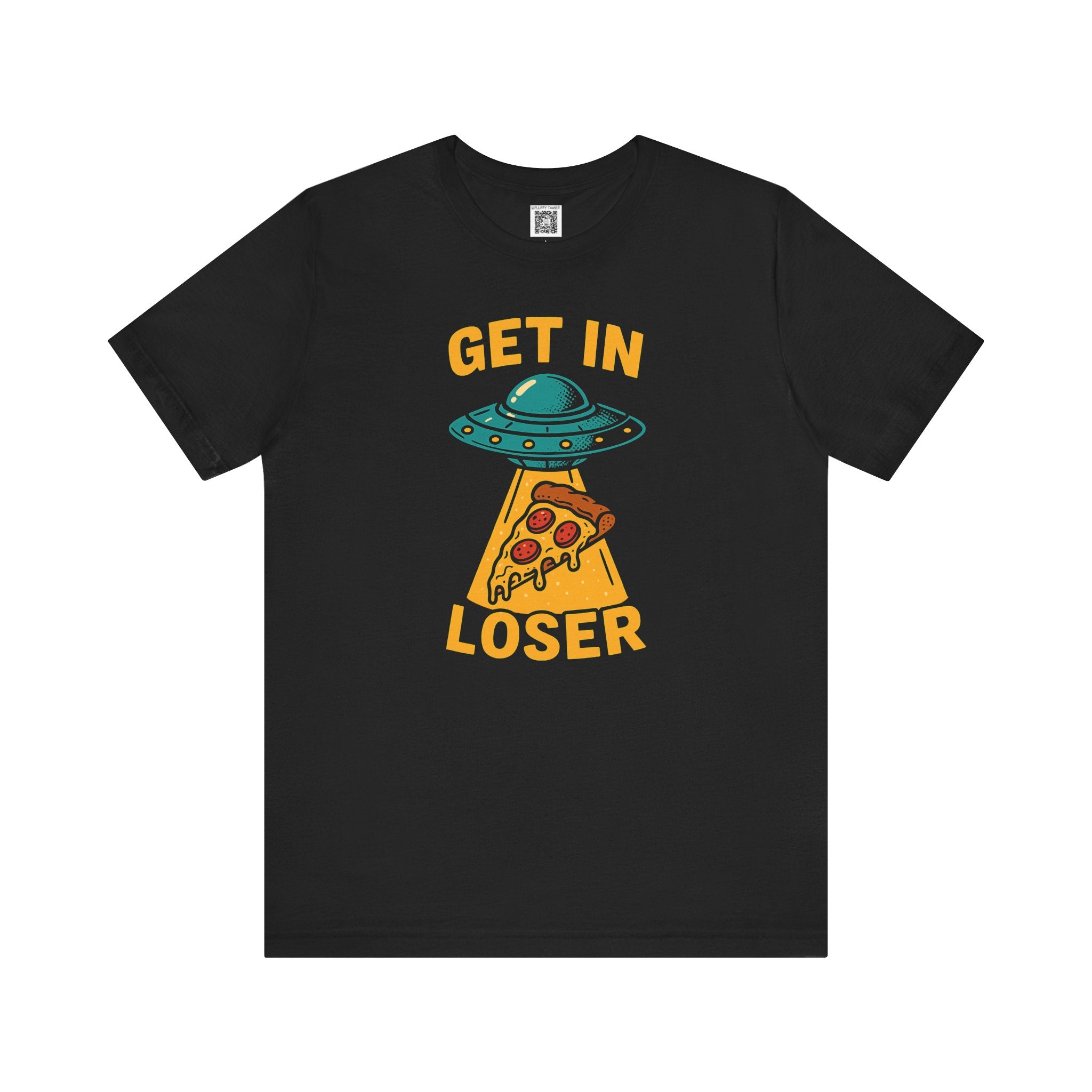 Get In Loser Pizza T-Shirt