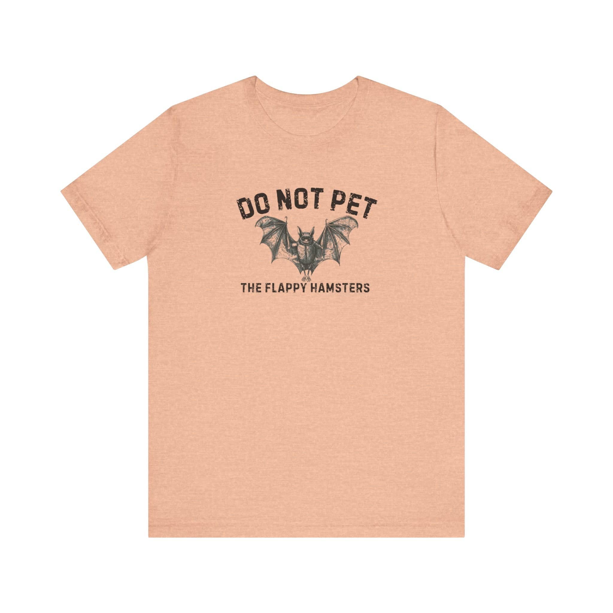 Do Not Pet The Flappy Hamsters Shirt Funny Bat Lover Tee