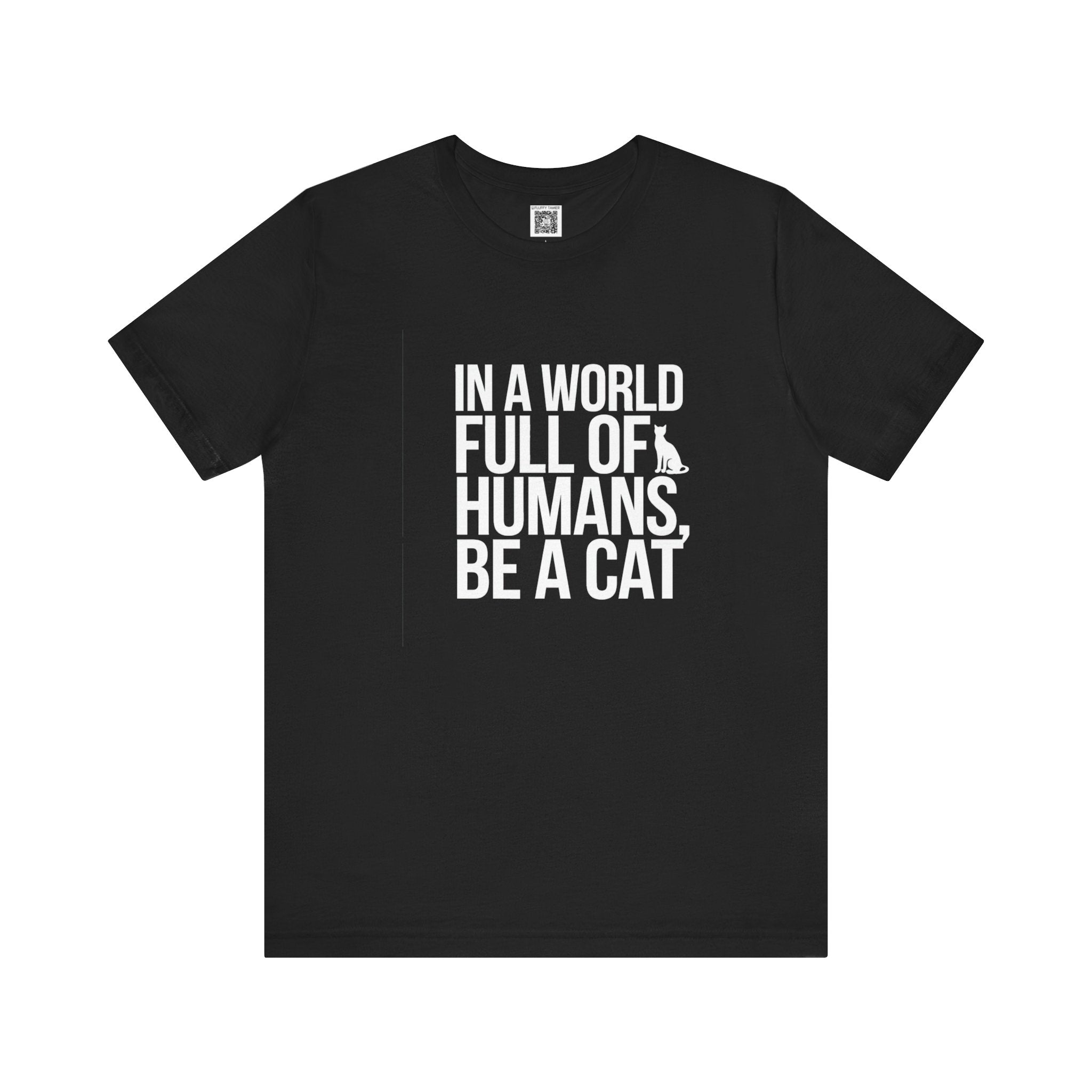 Be a Cat T-Shirt