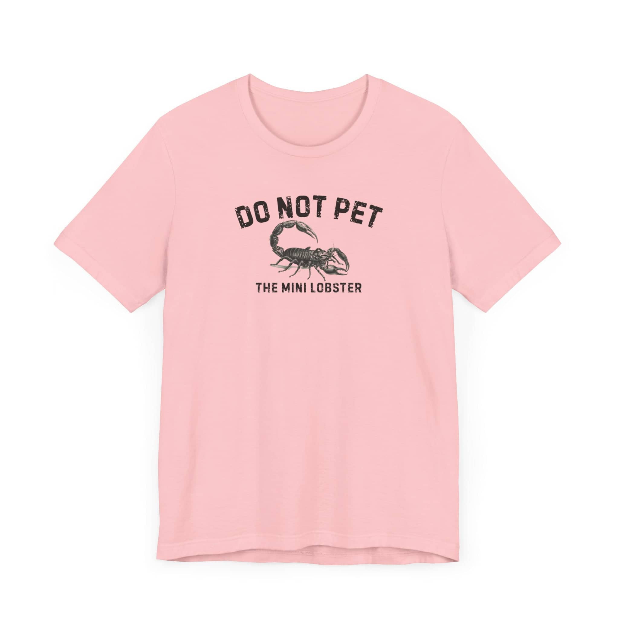 Do Not Pet The Mini Lobster Shirt Funny Scorpion Lover Tee