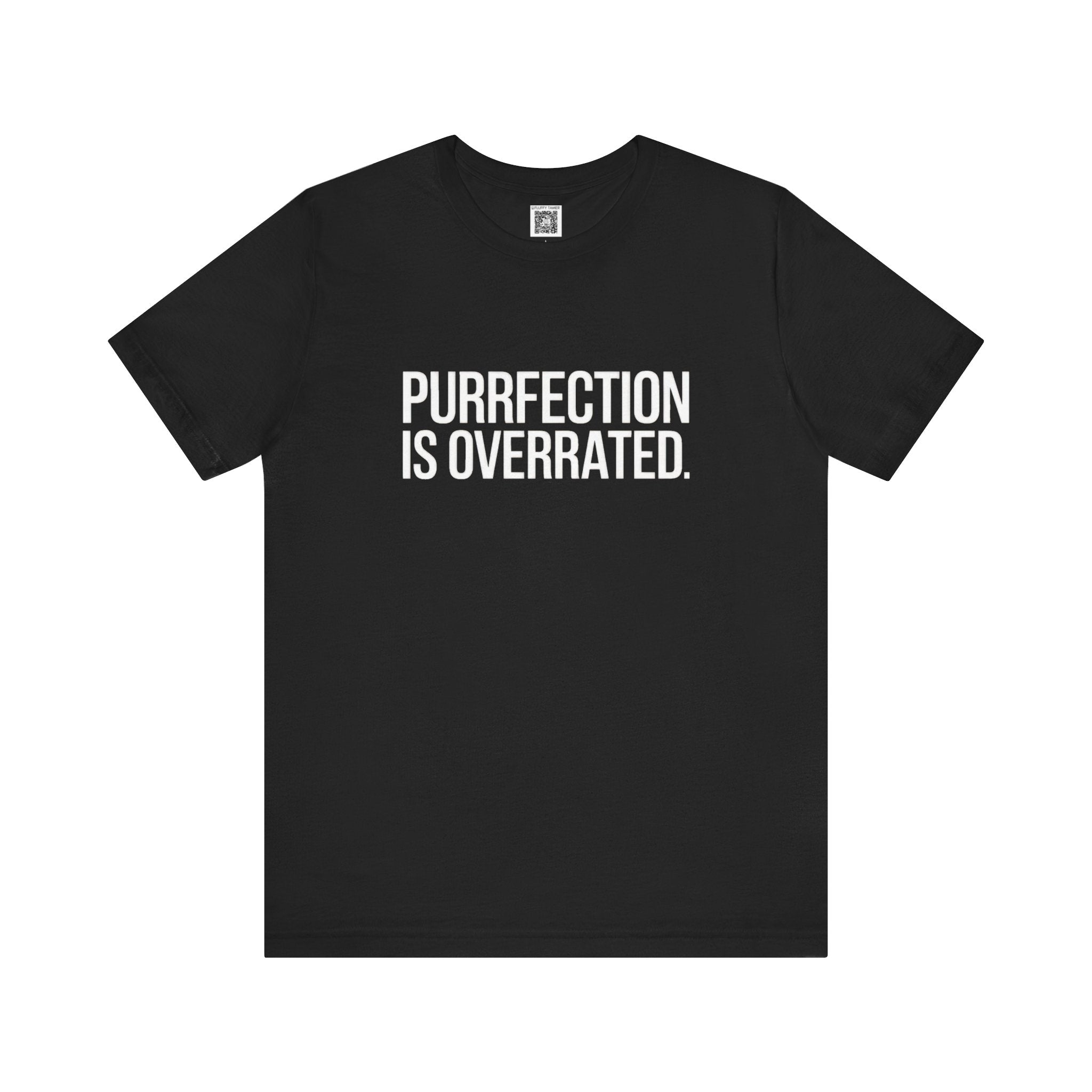 Purrfection Is Overrated T-Shirt