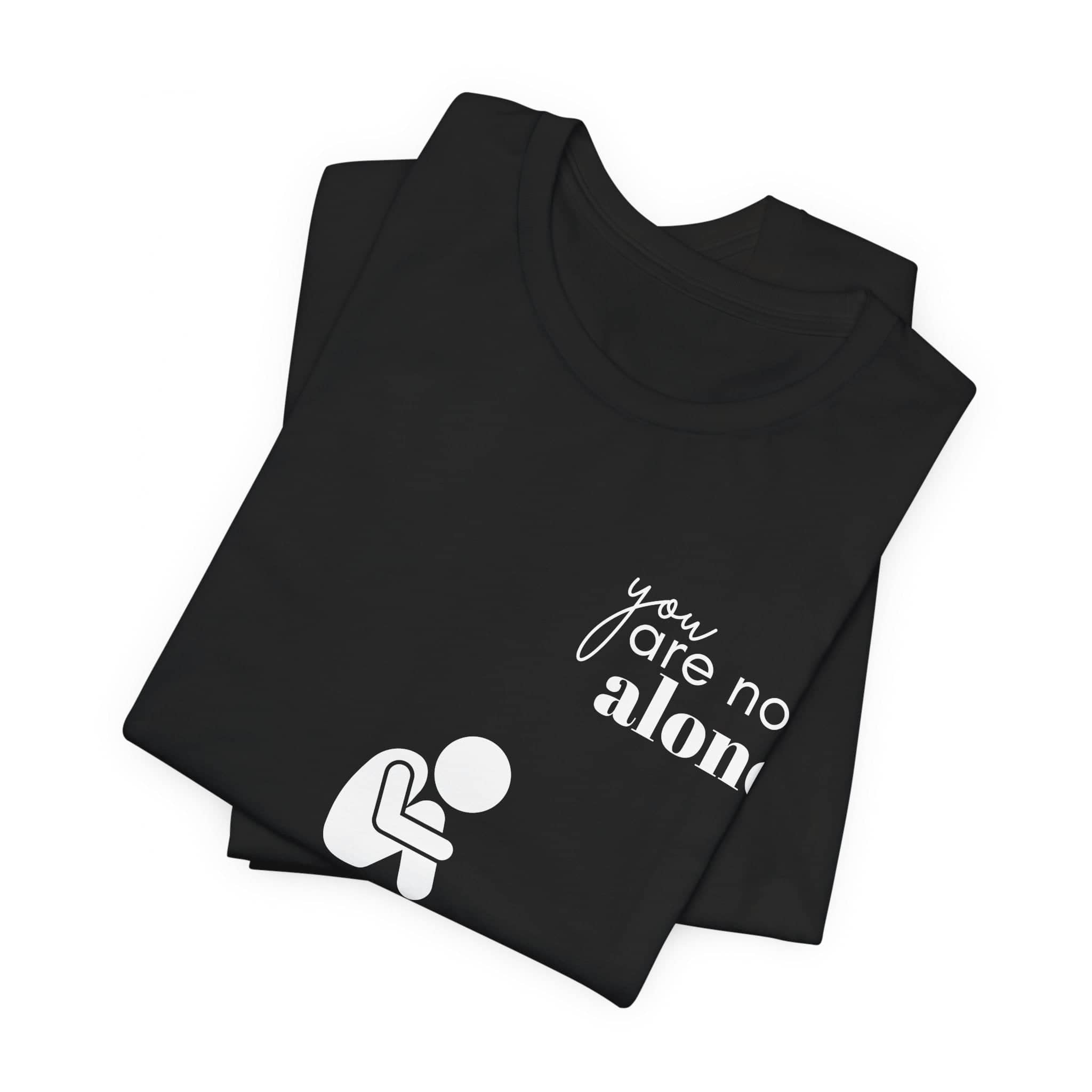 You Are Not Alone Mental Health Awareness Shirt