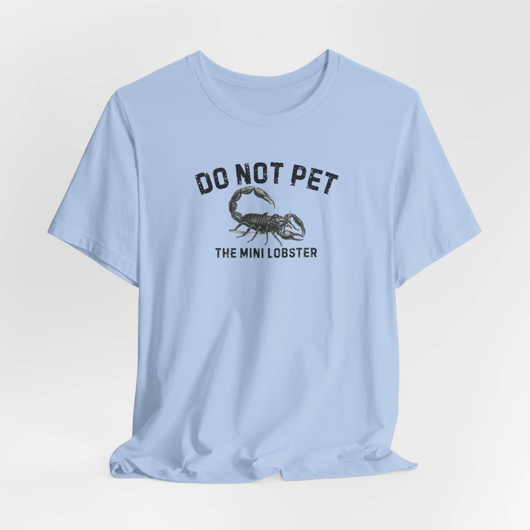 Do Not Pet The Mini Lobster Shirt Funny Scorpion Lover Tee