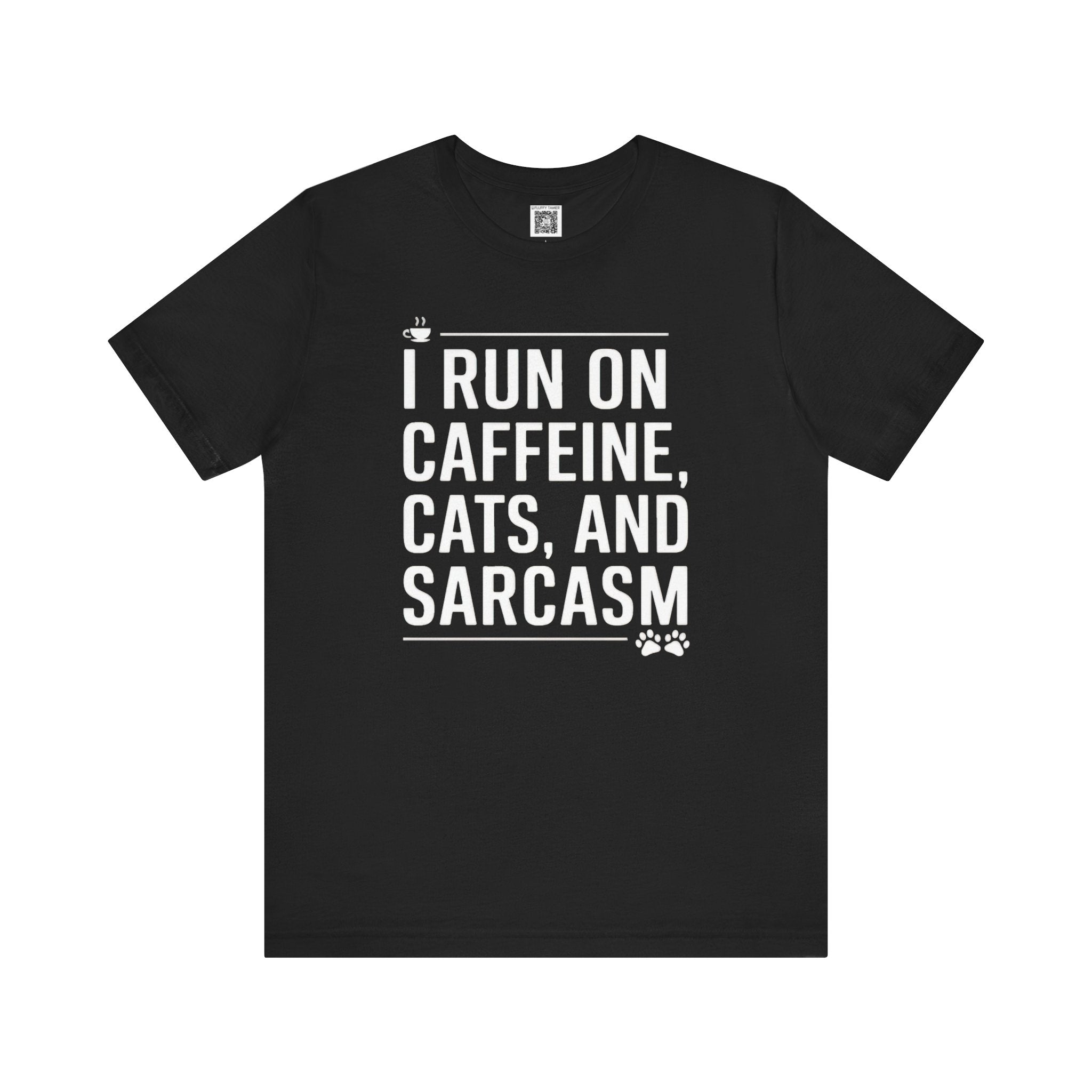 Caffeine, Cats, and Sarcasm T-Shirt