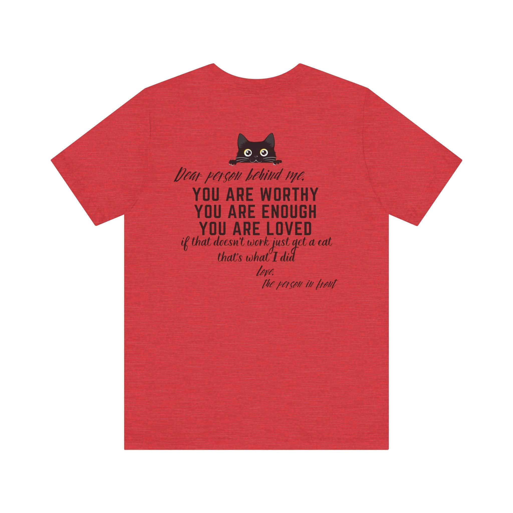 Dear Person Behind Me Cat T-Shirt Inspirational Graphic Tee