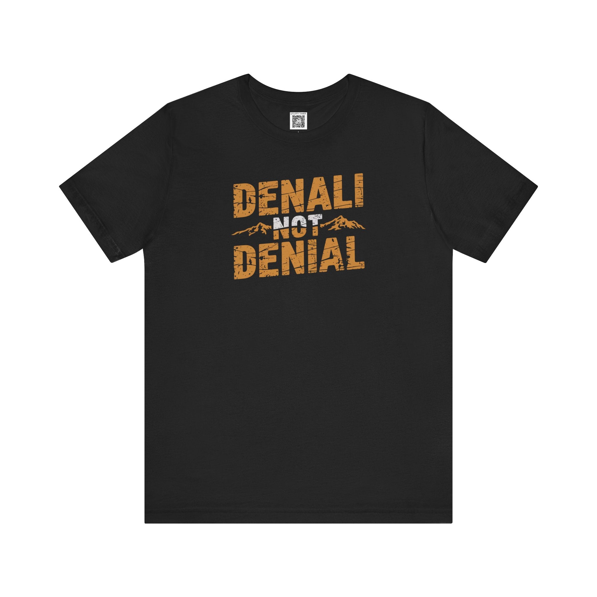 Denali Not Denial T-Shirt
