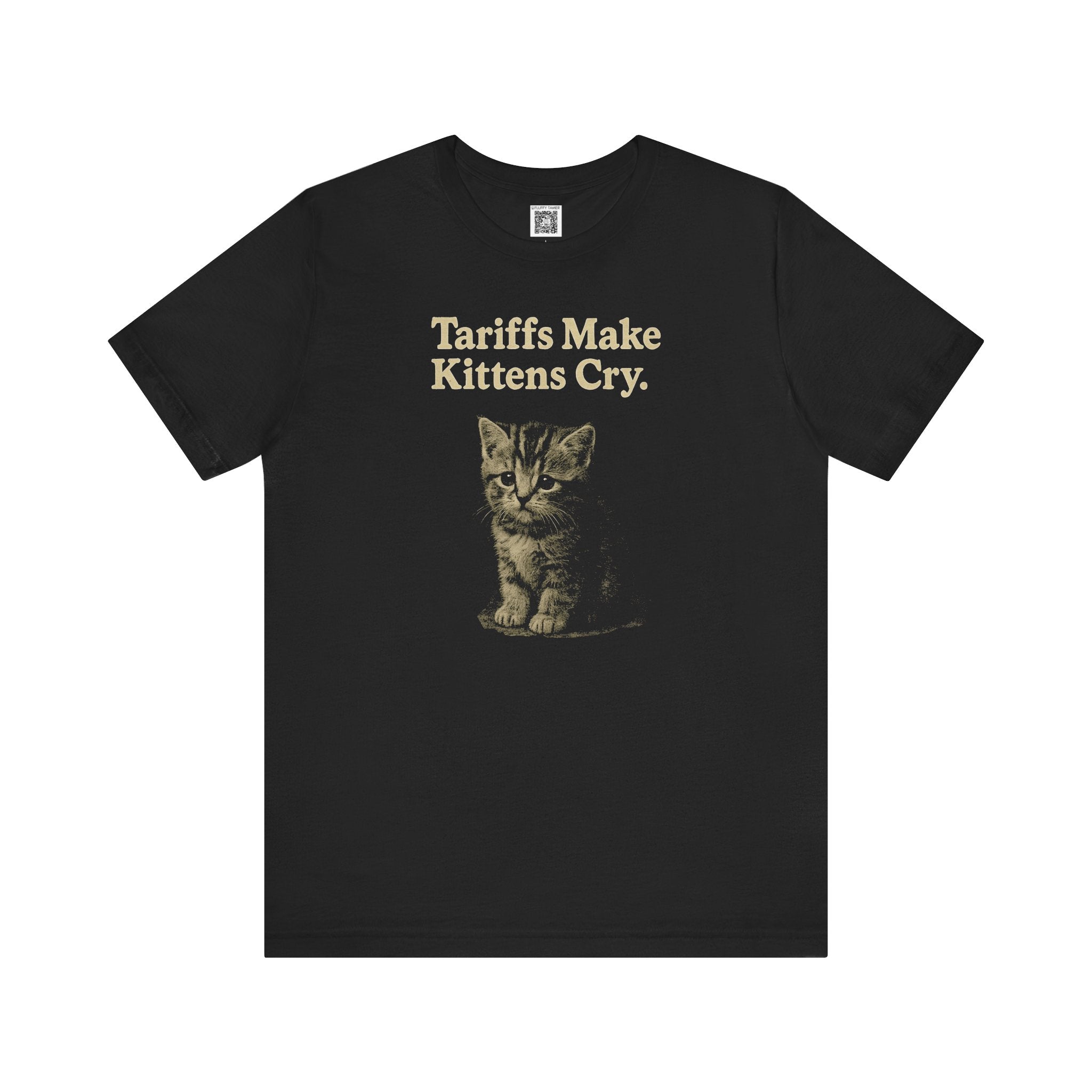 Tariffs Make Kittens Cry T-Shirt