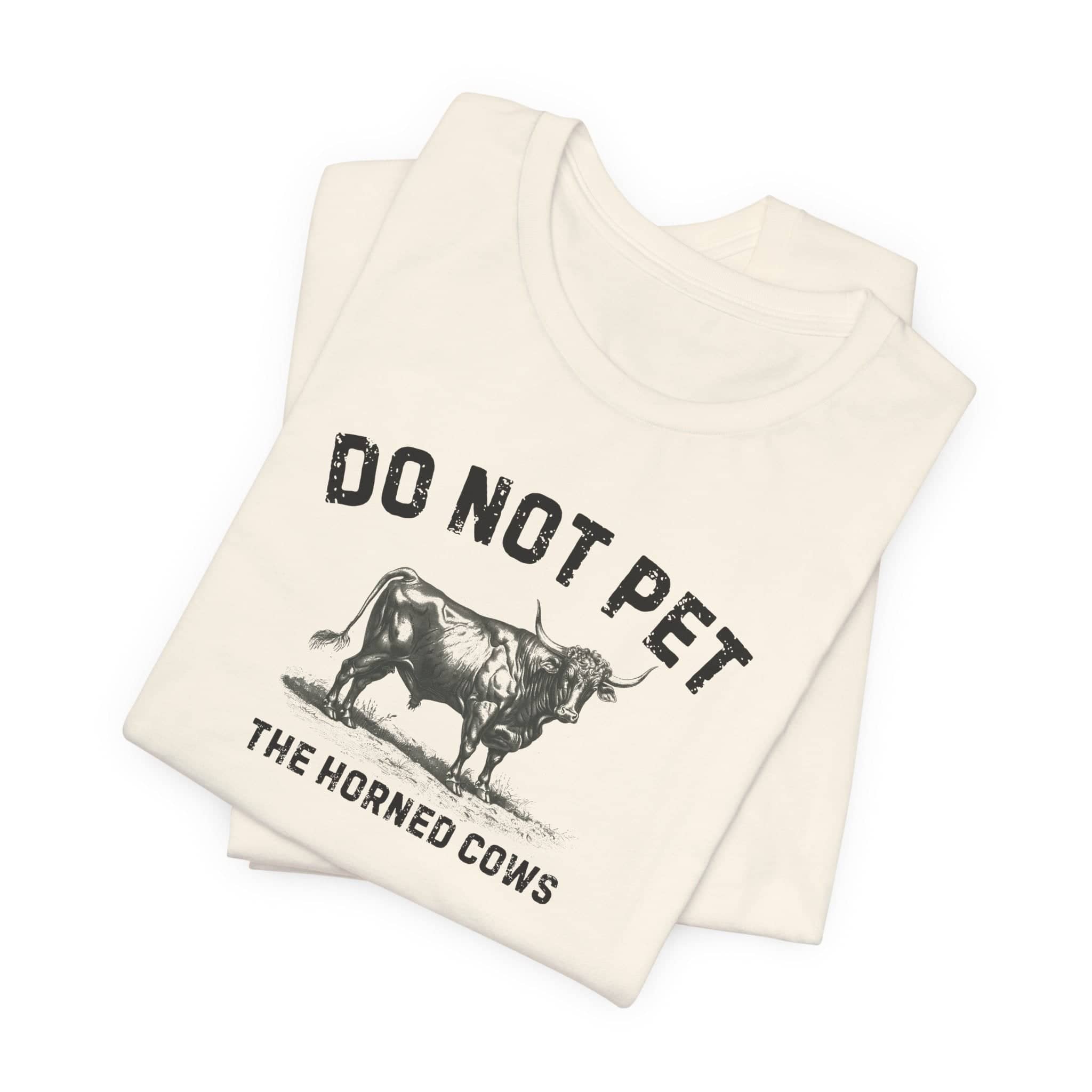 Do Not Pet The Horned Cows Shirt Funny Bull Lover Tee