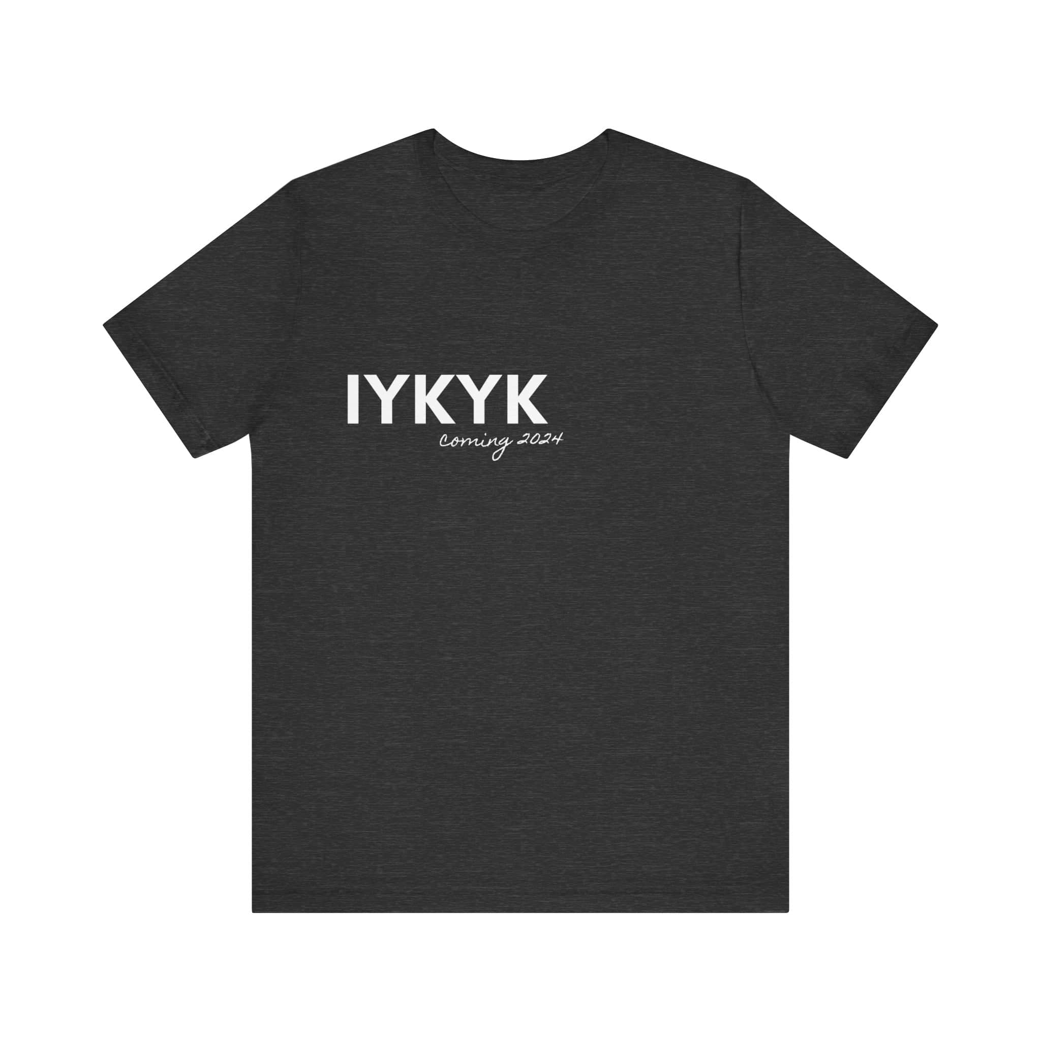 IYKYK Teaser Tee Unisex Jersey Short Sleeve Tee