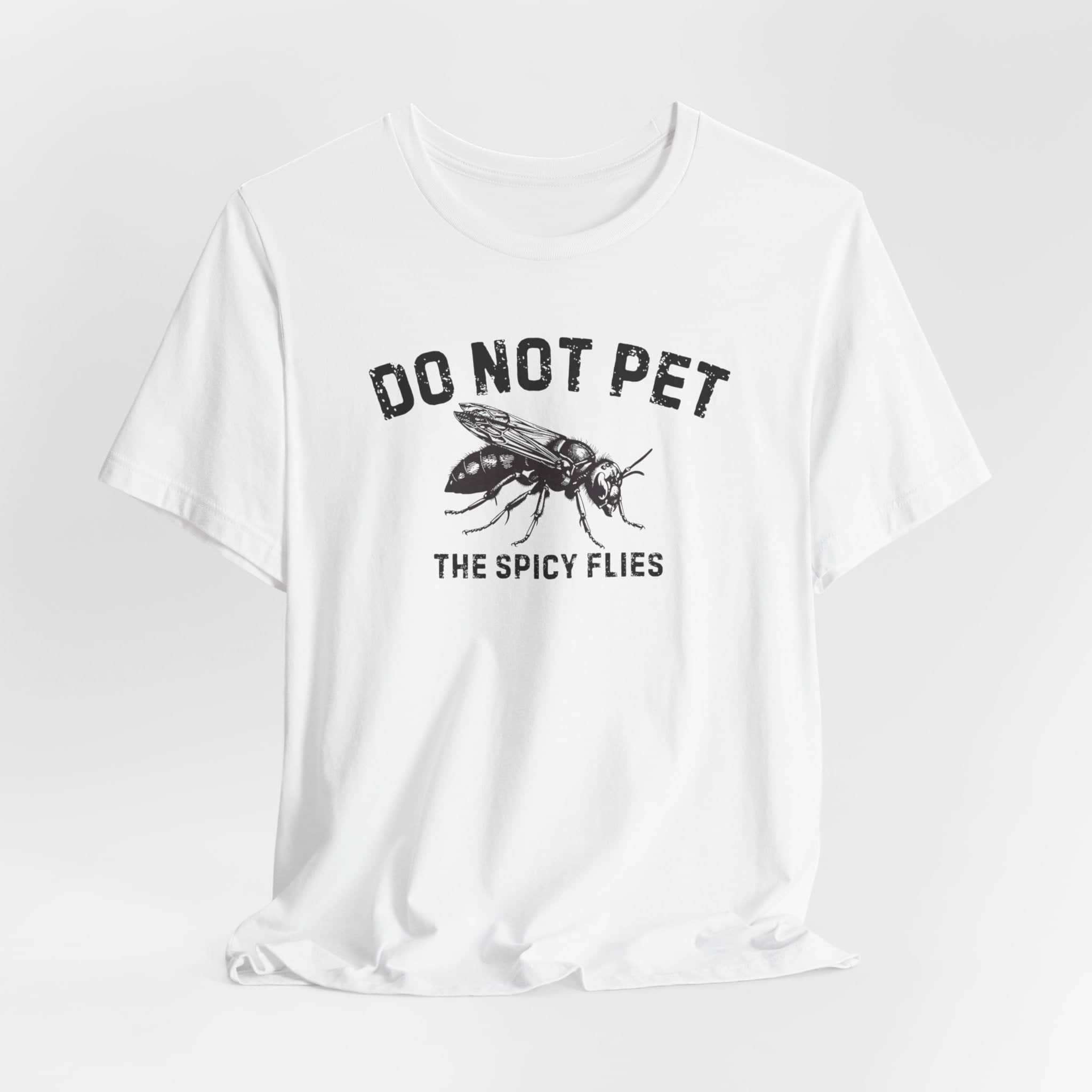 Do Not Pet The Spicy Flies Shirt Funny Wasp Lover Tee
