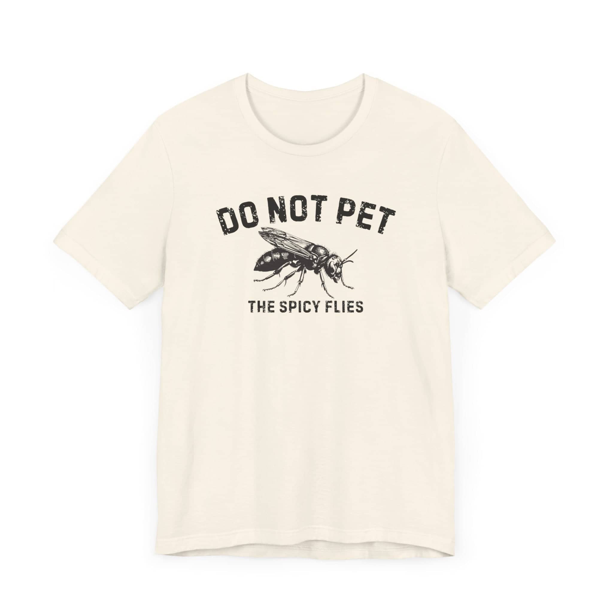 Do Not Pet The Spicy Flies Shirt Funny Wasp Lover Tee