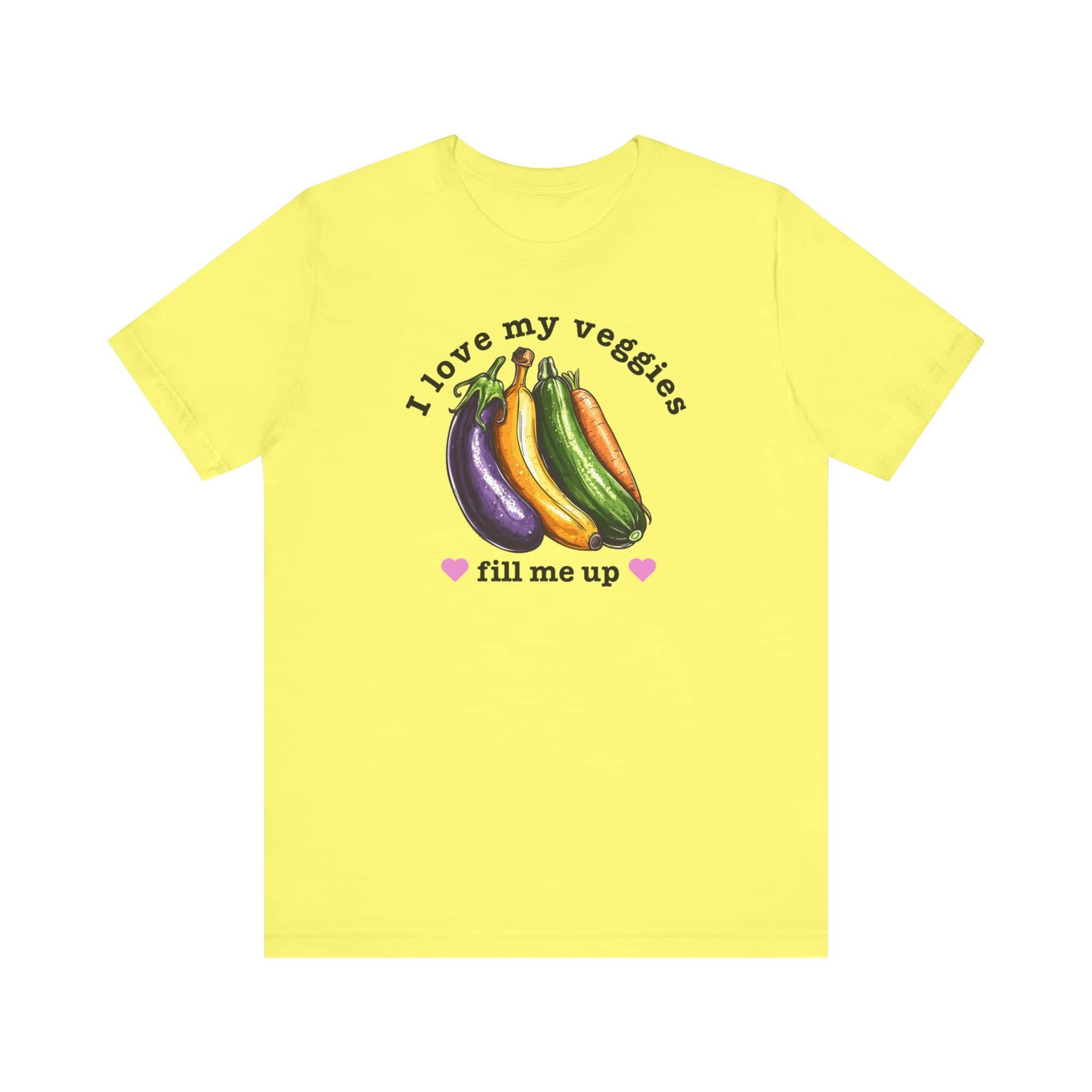 I Love My Veggies Fill Me Up Shirt Funny Vegetable Lover Tee