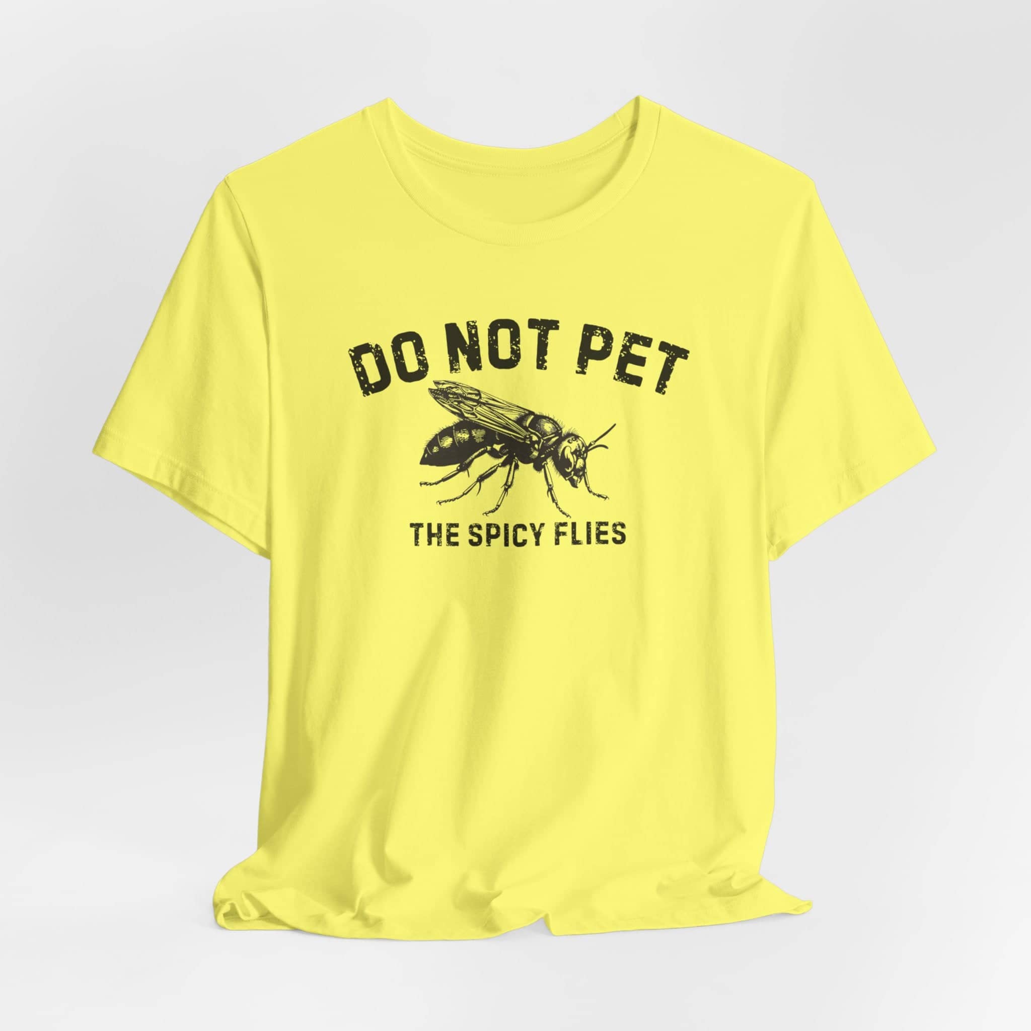 Do Not Pet The Spicy Flies Shirt Funny Wasp Lover Tee