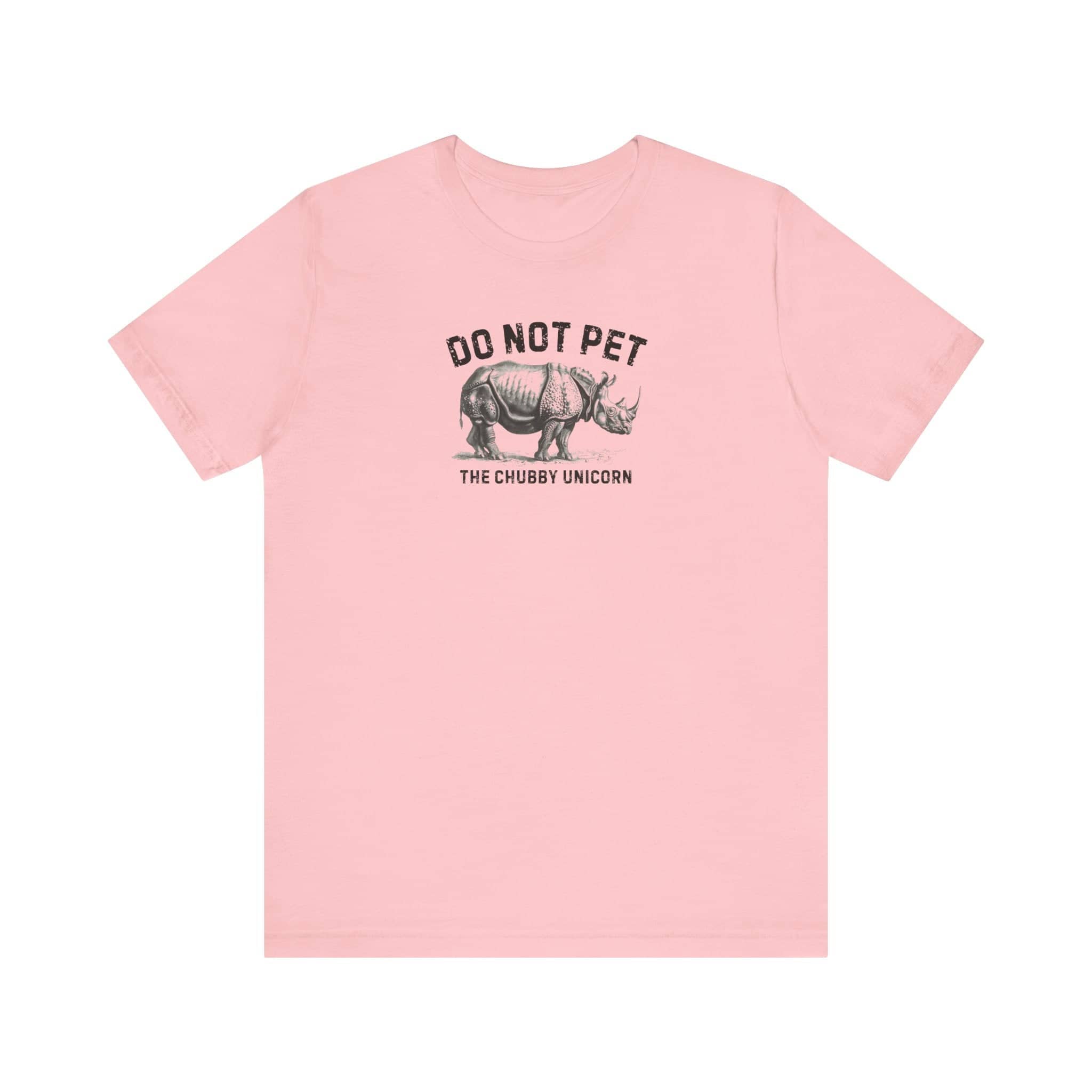 Do Not Pet The Chubby Unicorn Shirt Funny Rhino Lover Tee (XS to 5XL Edition)
