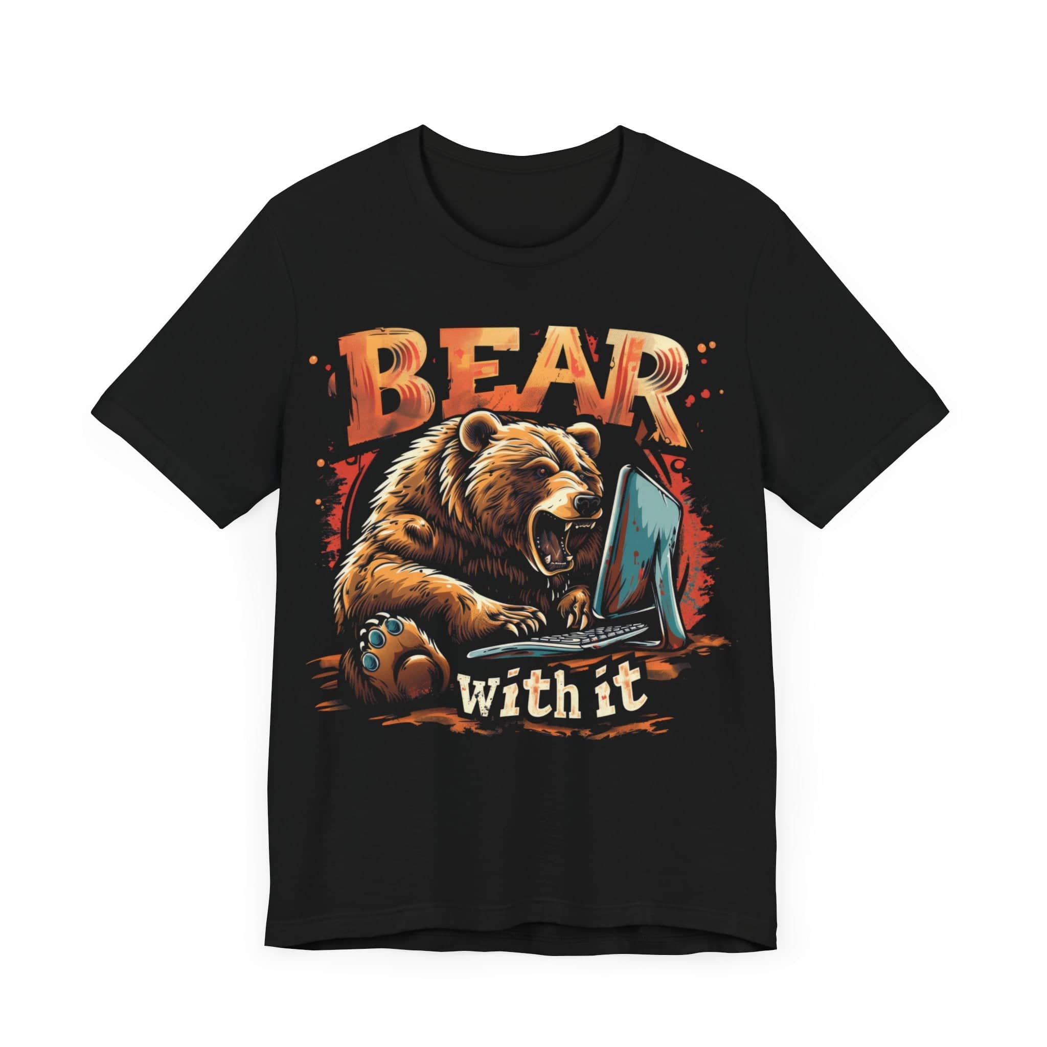 Bear With It Funny Bear T-Shirt