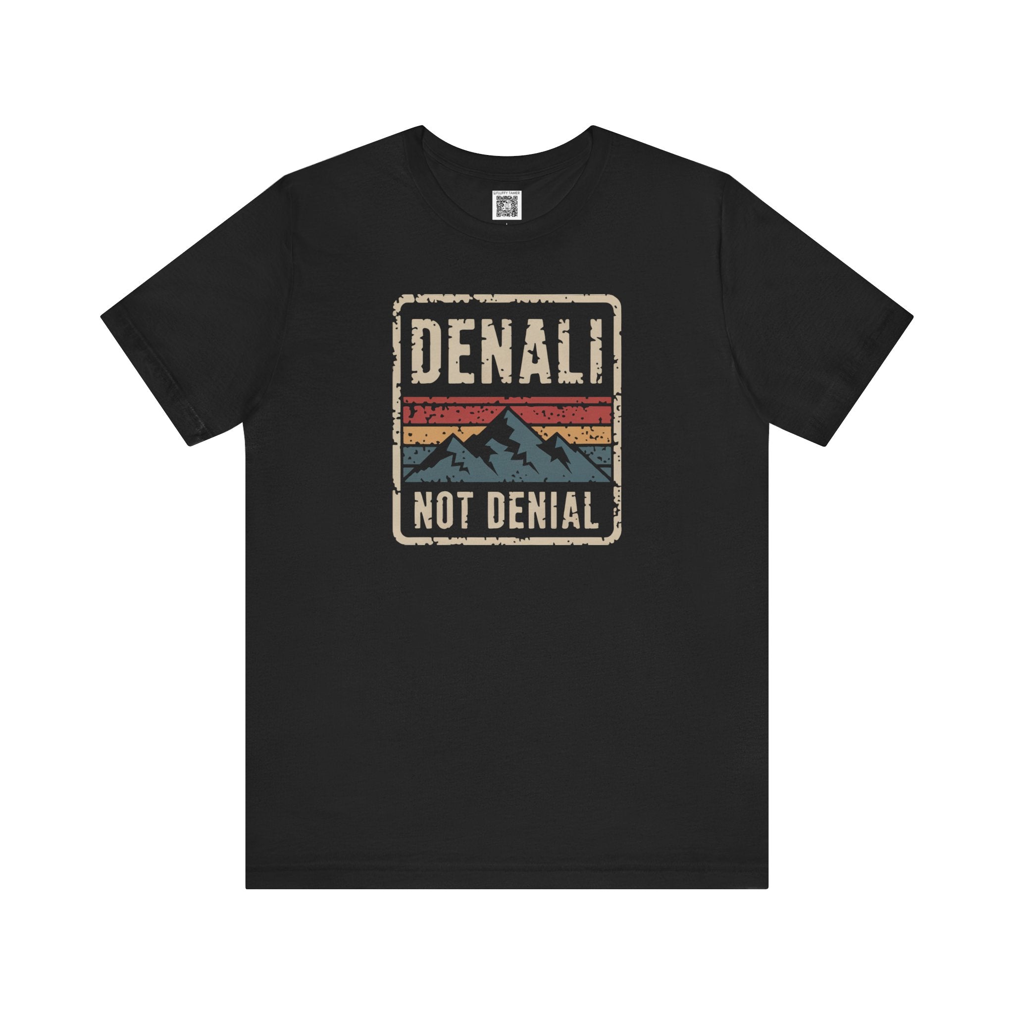 Denali Not Denial T-Shirt