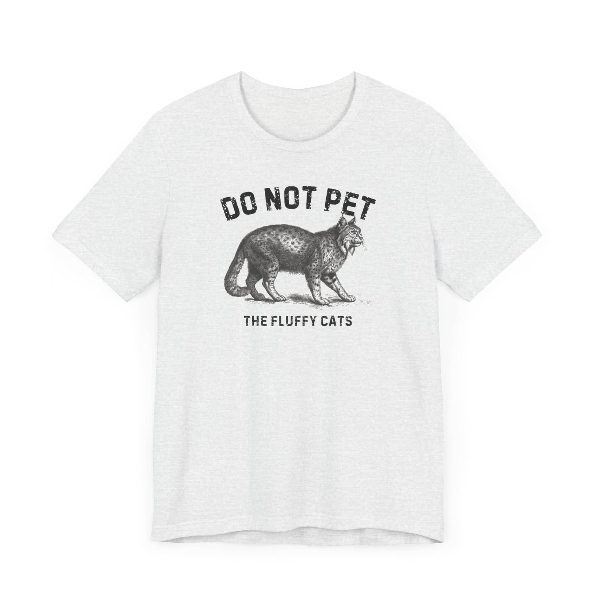 Do Not Pet The Fluffy Cats Shirt Funny Animal Lover Tee