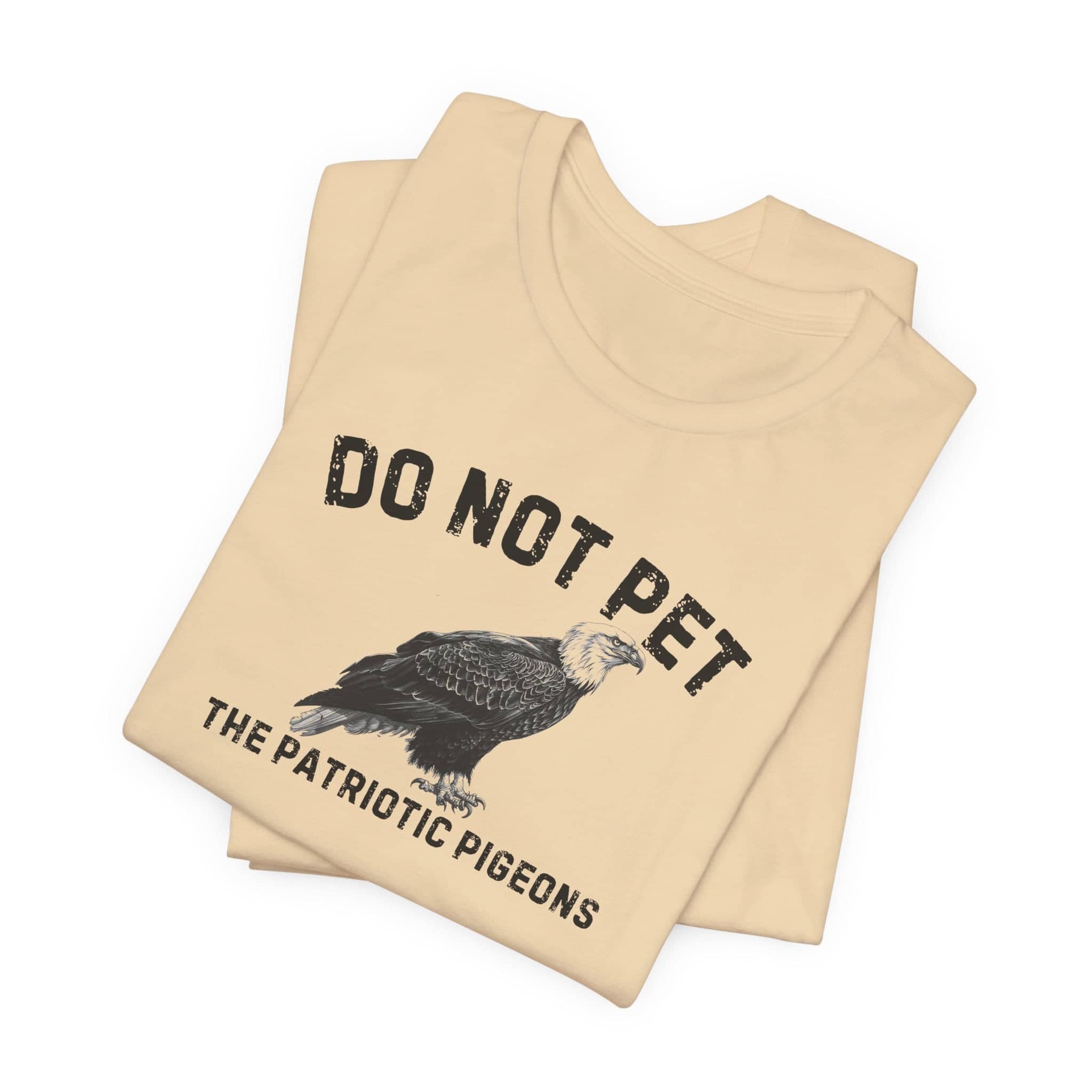 Do Not Pet The Patriotic Pigeons Shirt Funny Eagle Lover Tee