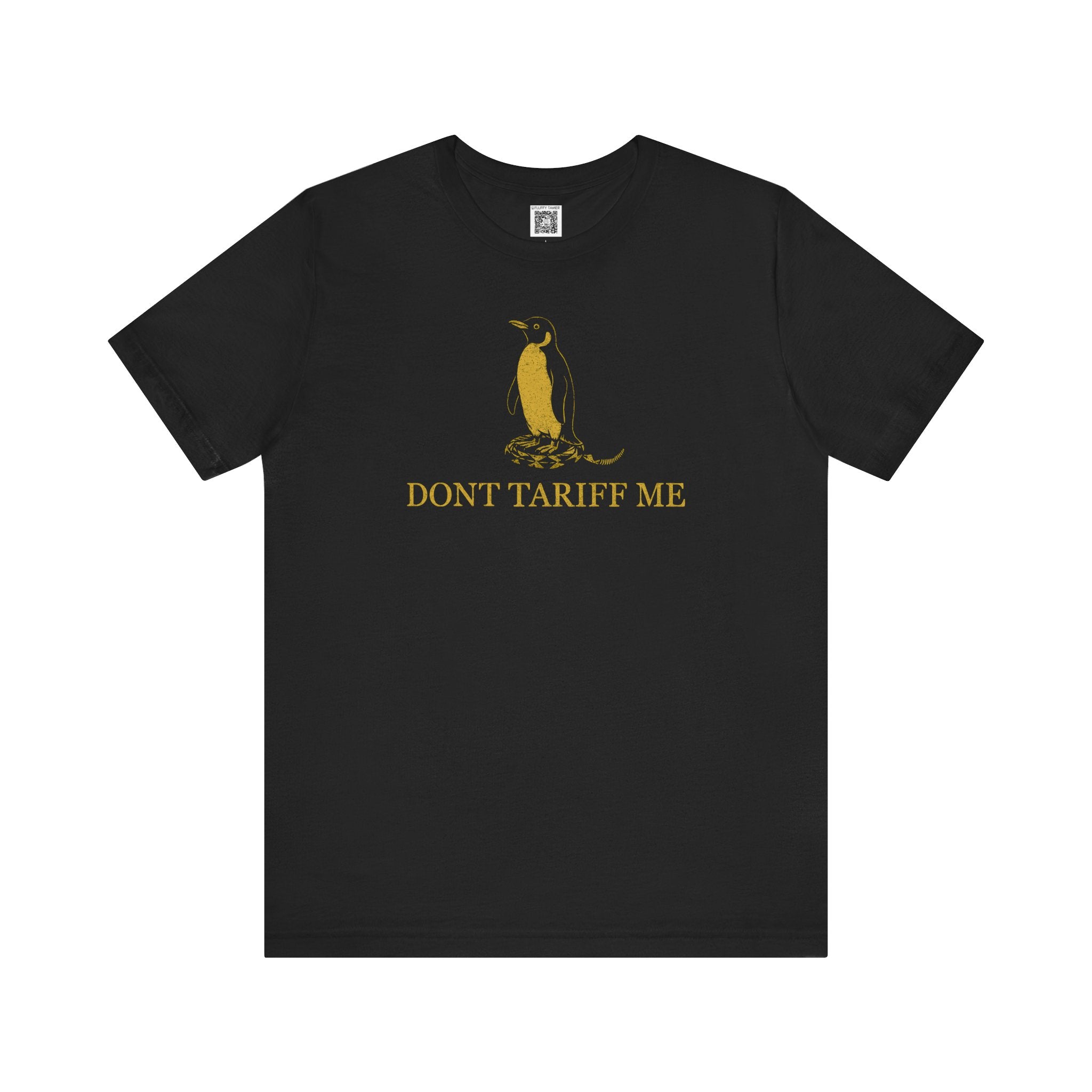 Don't Tariff Me Penguin T-Shirt