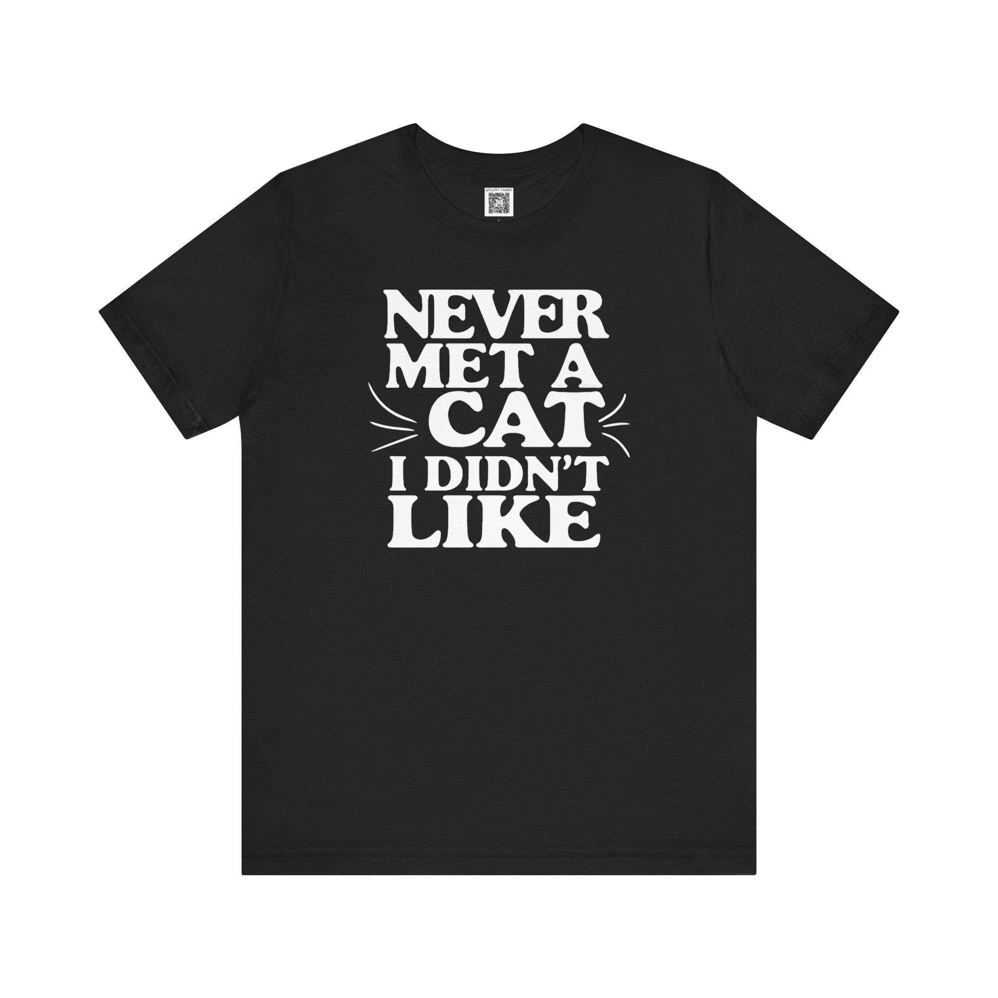 Never Met a Cat T-Shirt