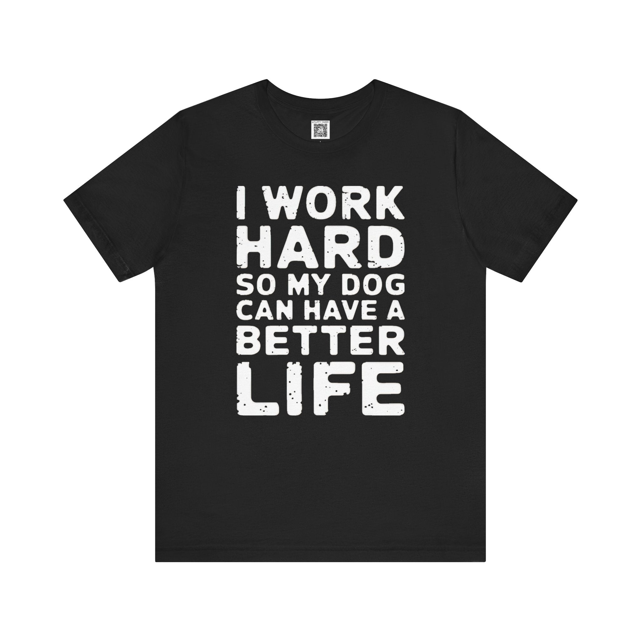 I Work Hard T-Shirt