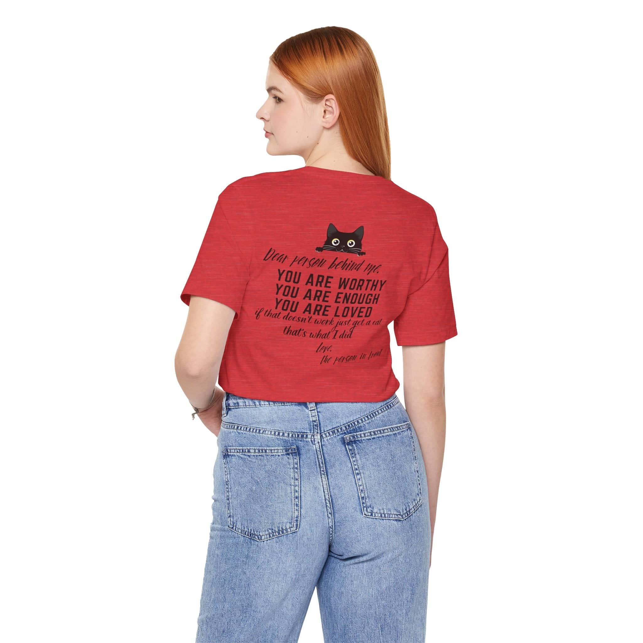 Dear Person Behind Me Cat T-Shirt Inspirational Graphic Tee