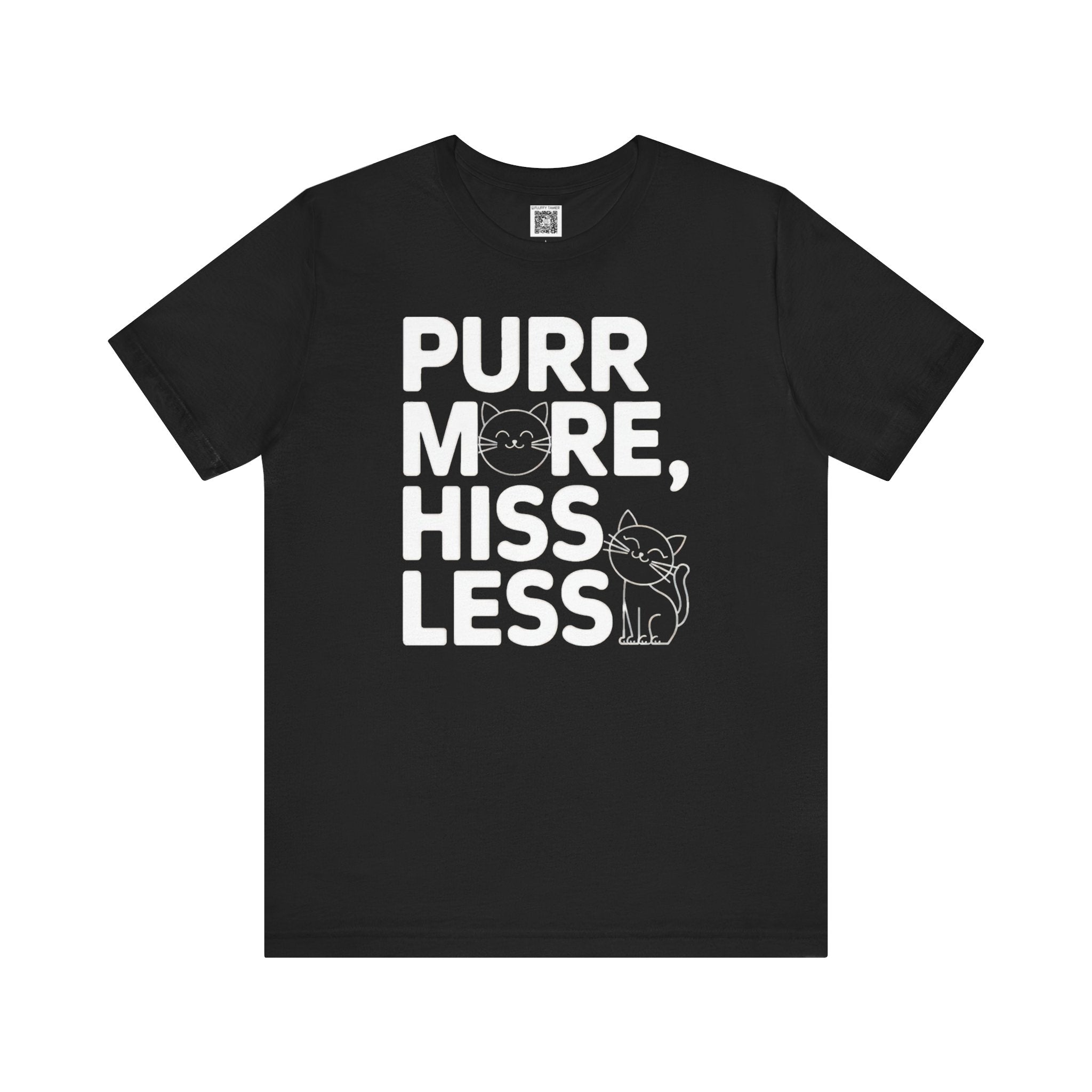 Purr More, Hiss Less T-Shirt