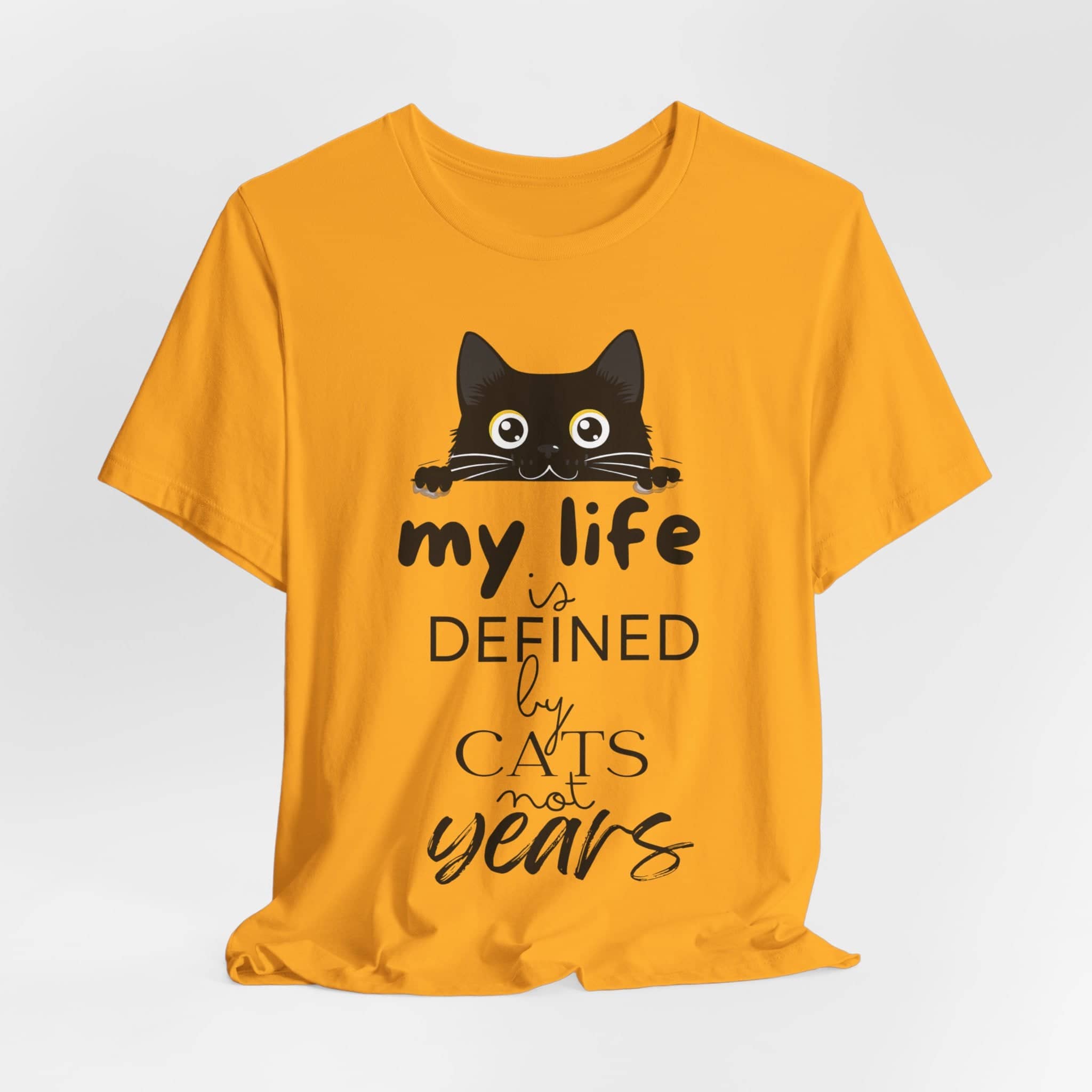 Black Cat T-Shirt - 'My Life is Defined by Cats Not Years' - Unique Cat Lover Tee - Gift for Cat Owners