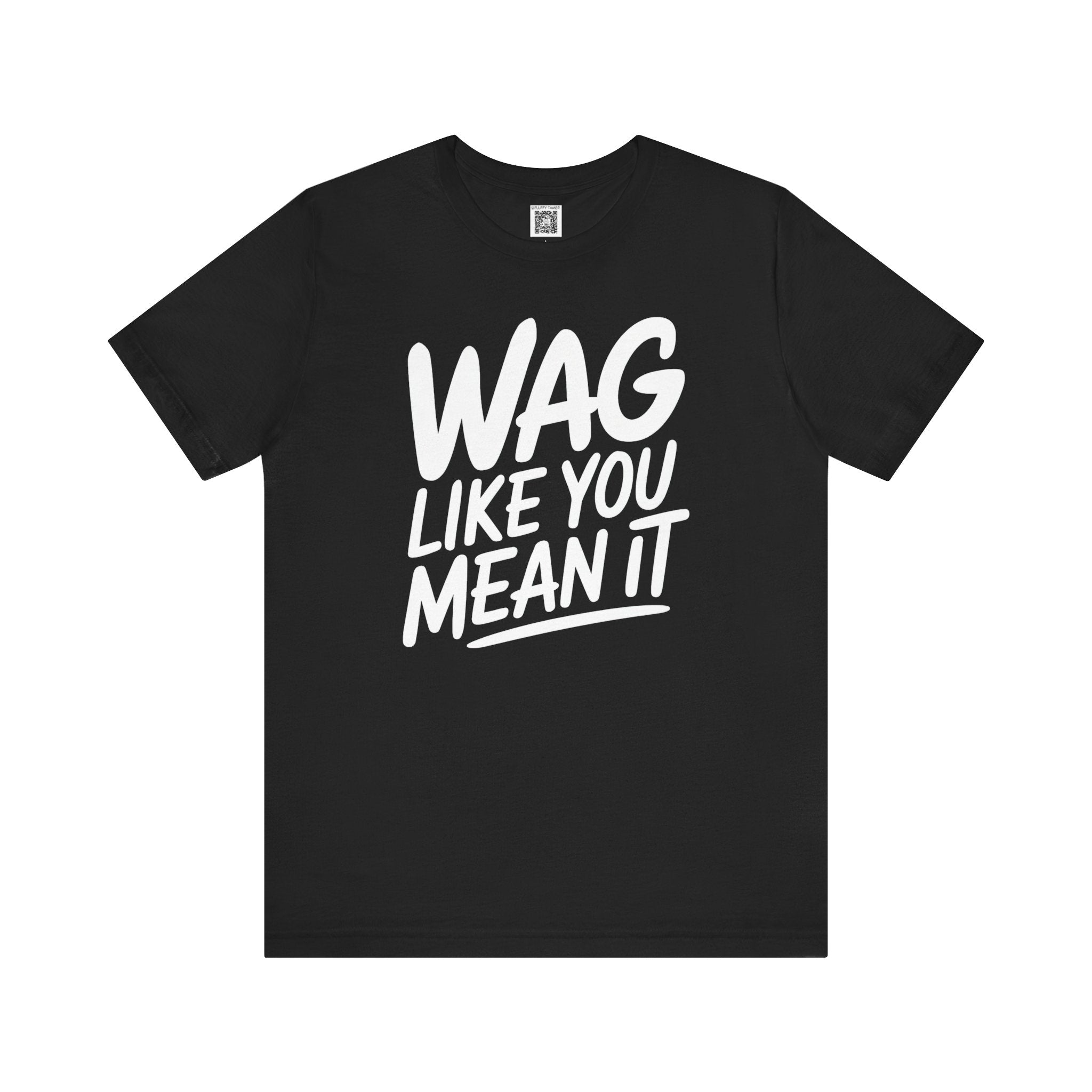 Wag Like You Mean It T-Shirt