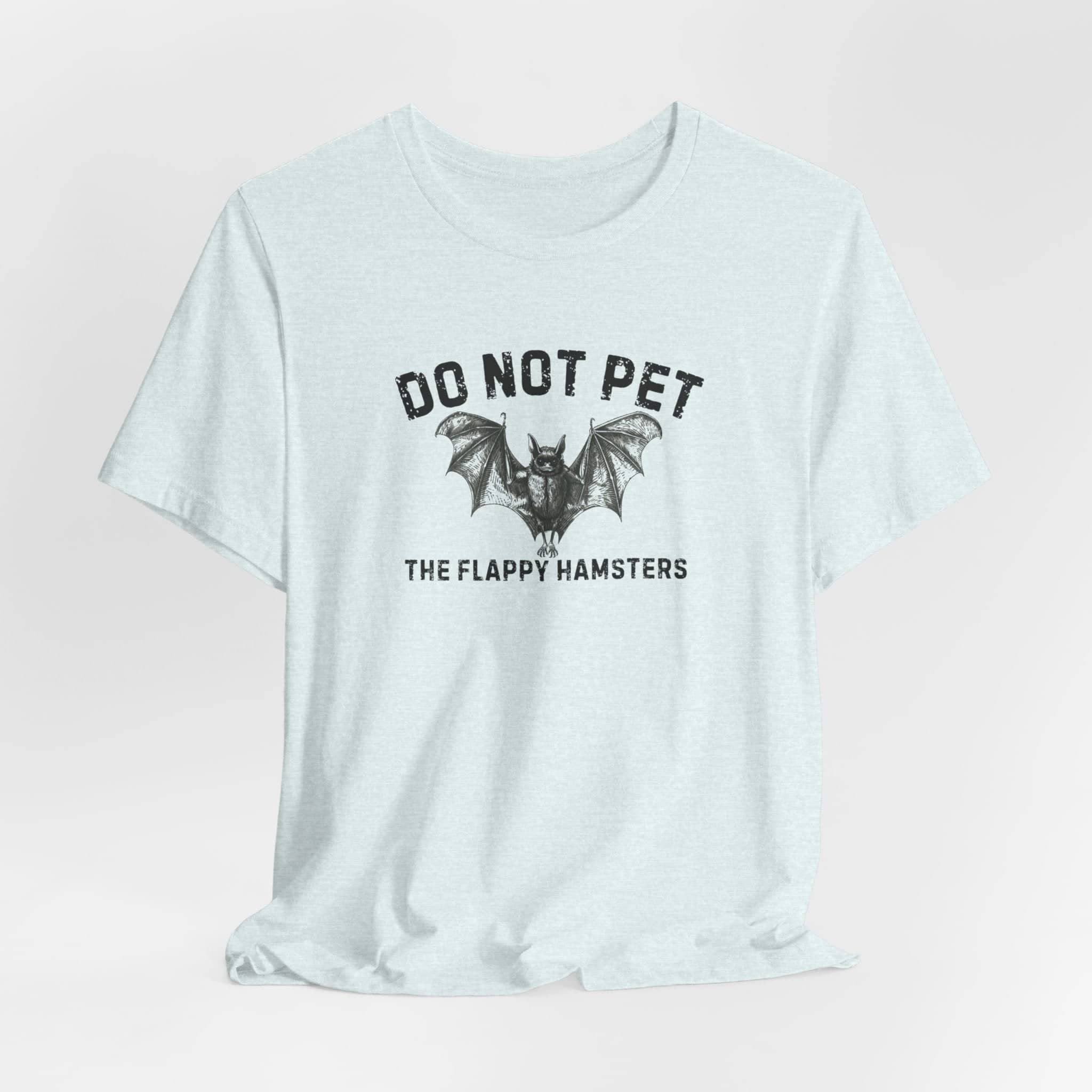 Do Not Pet The Flappy Hamsters Shirt Funny Bat Lover Tee